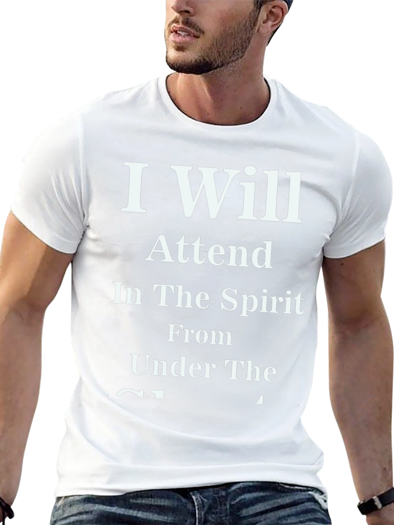 Humorous I Will Attend Graphic T-Shirt