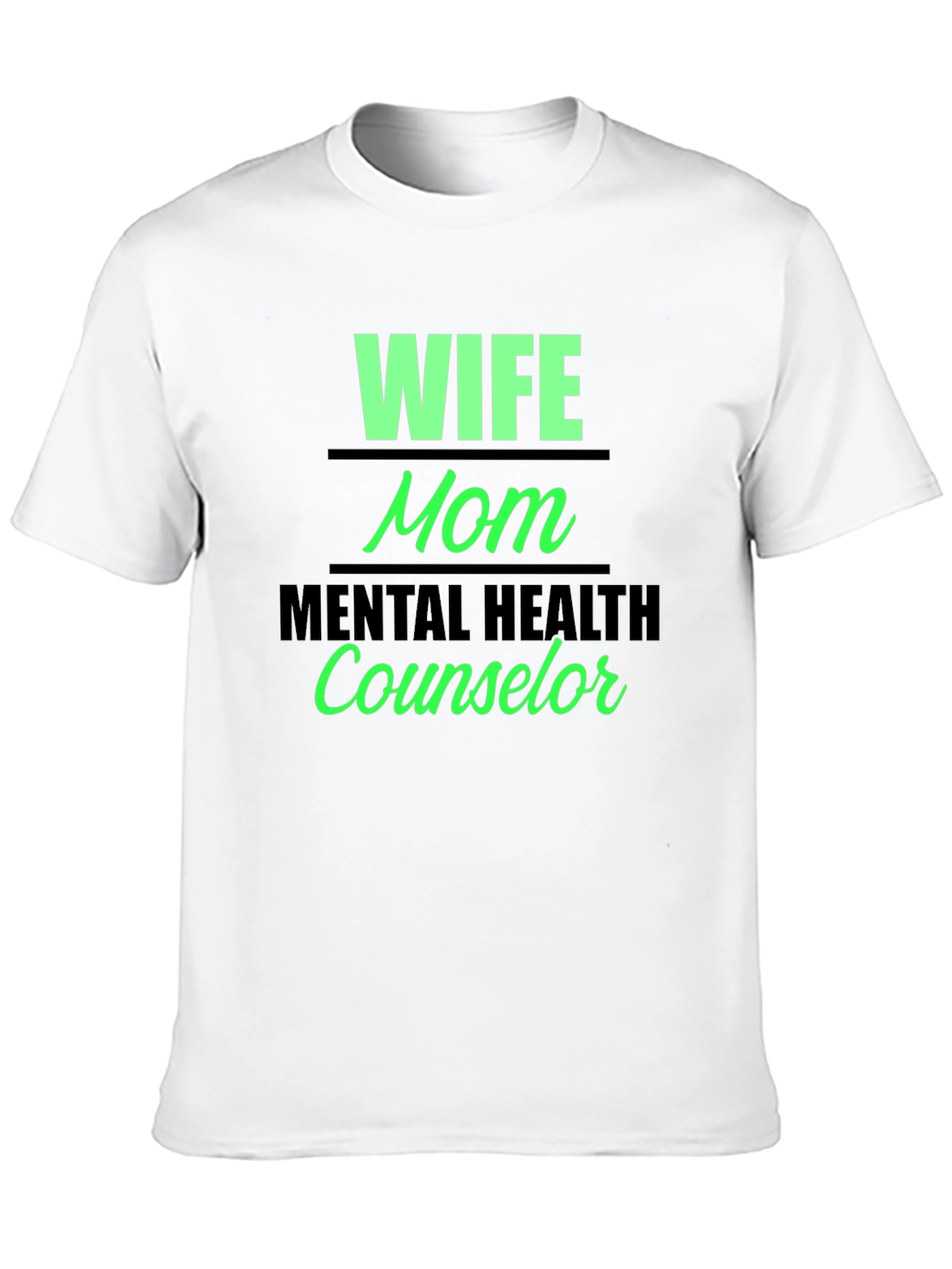 Wife Mom Mental Health Counselor Graphic Tee