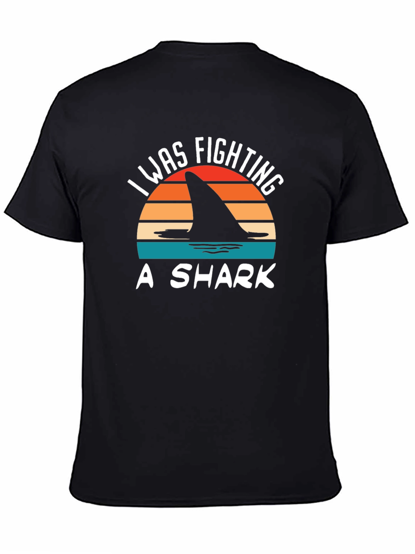 I Was Fighting A Shark T-Shirt - Novelty Tee