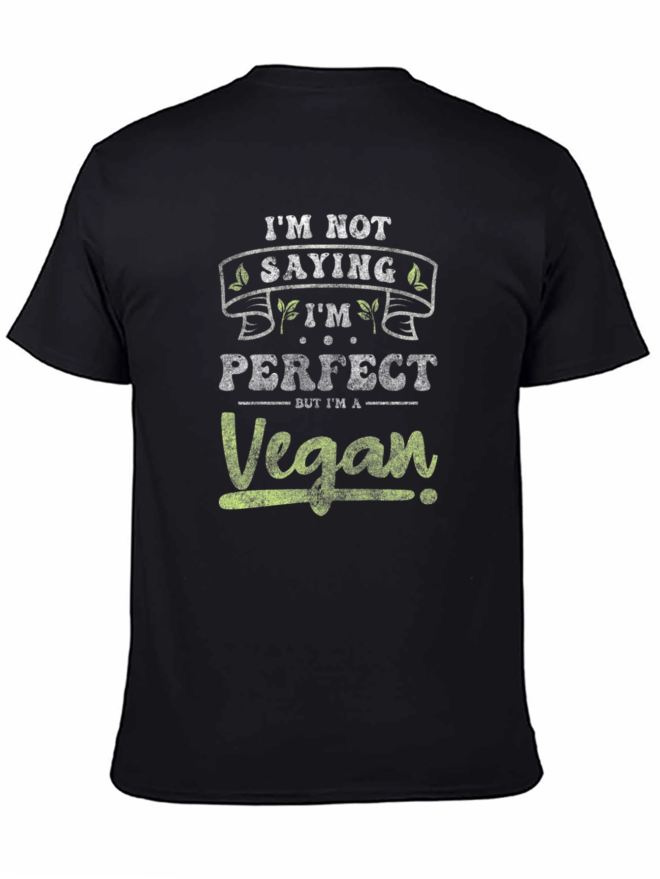 Vegan T-Shirt - Im Not Saying Im Perfect