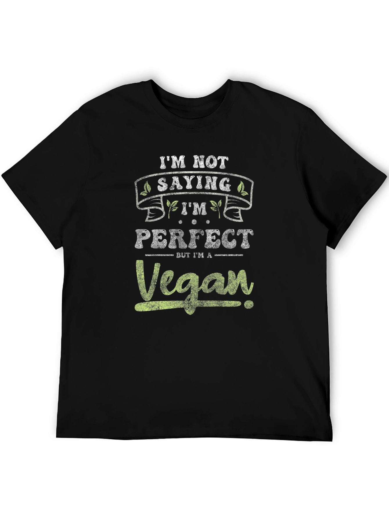 Vegan T-Shirt - Im Not Saying Im Perfect