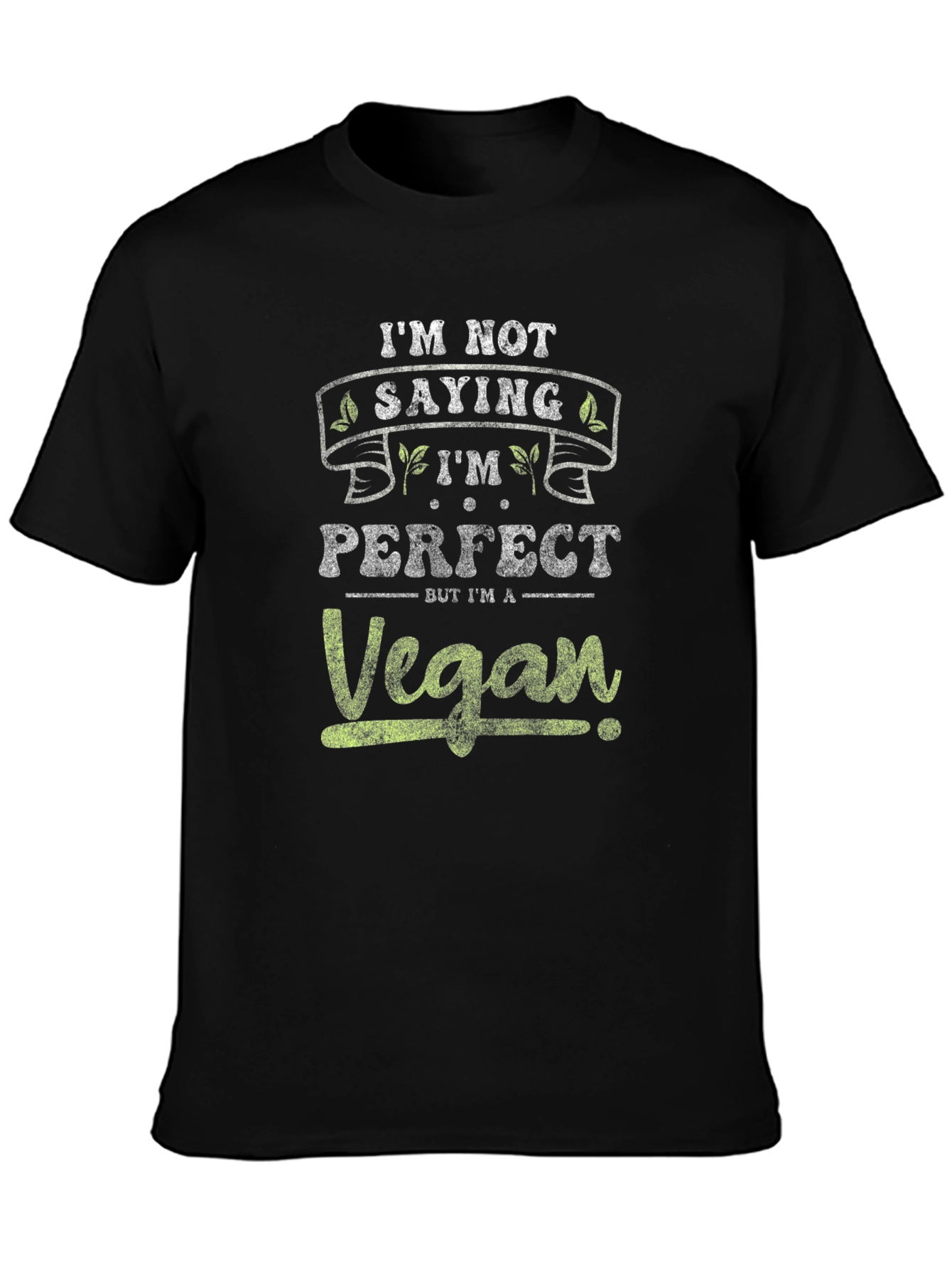 Vegan T-Shirt - Im Not Saying Im Perfect