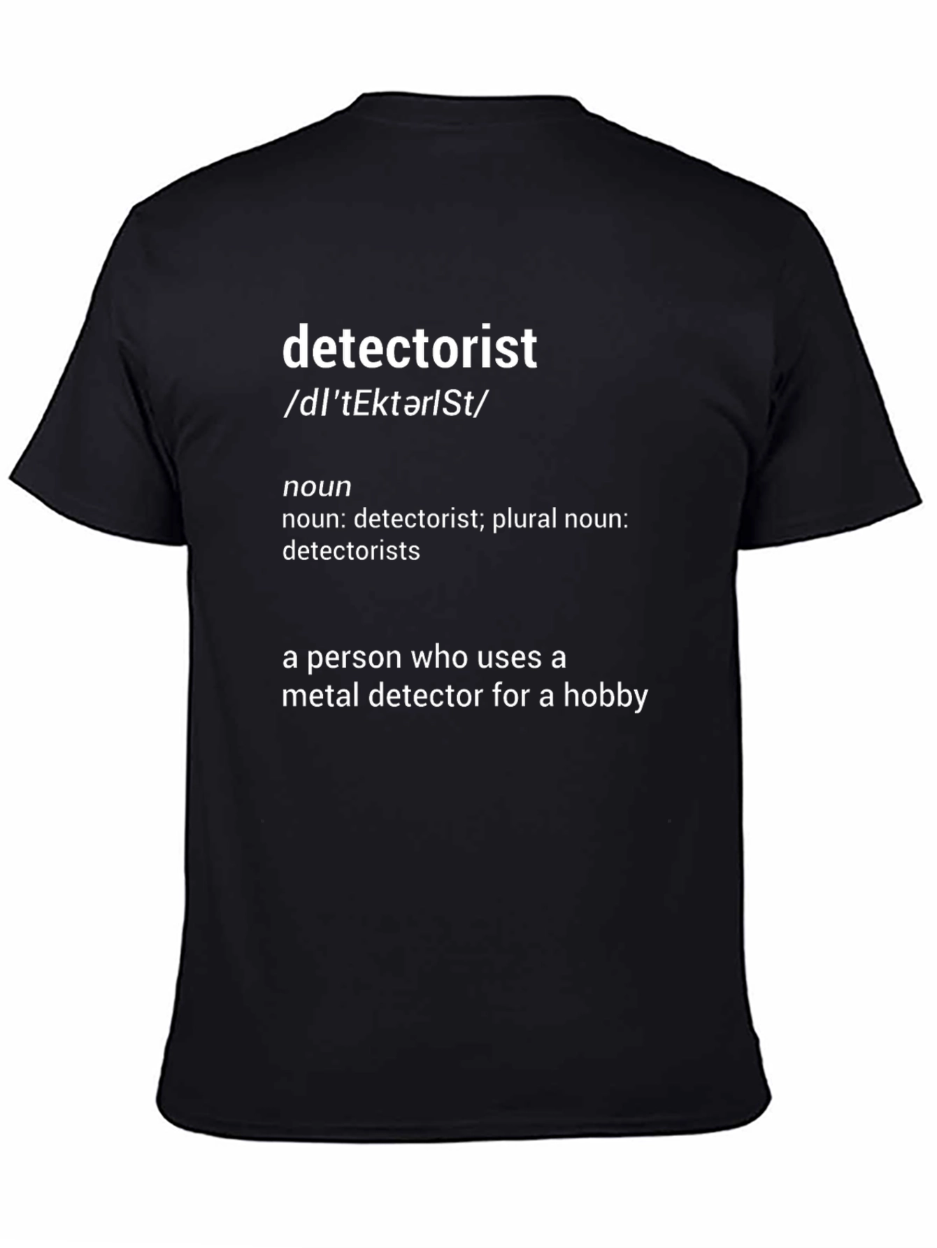 Detectorist Definition T-Shirt - Hobby Metal Detecting