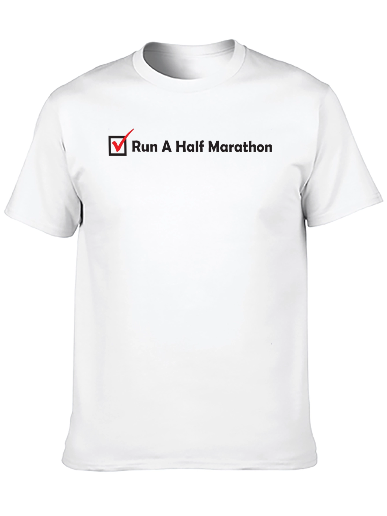 Run A Half Marathon Checklist T-Shirt