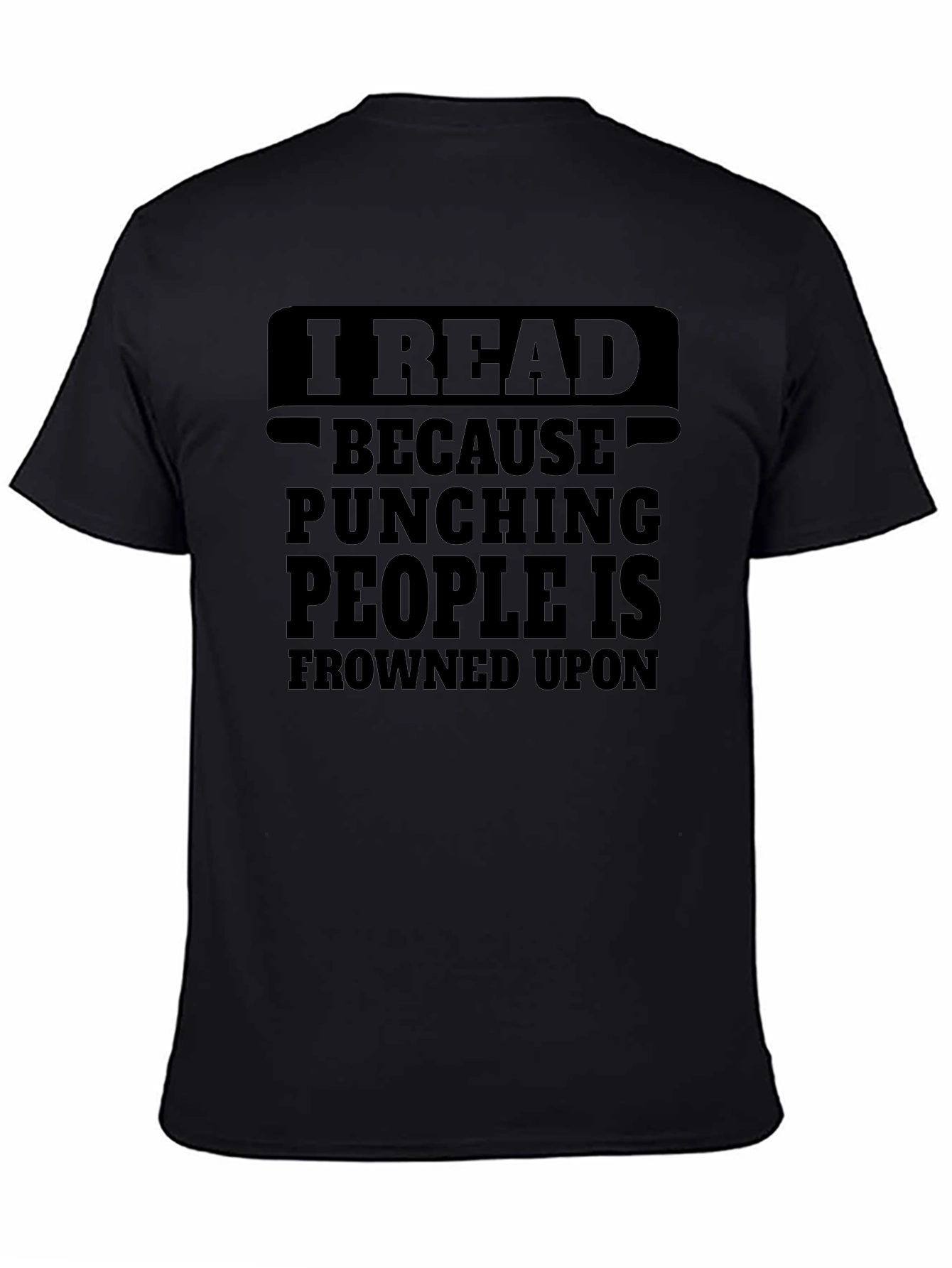I Read Because Punching People Is Frowned Upon T-Shirt
