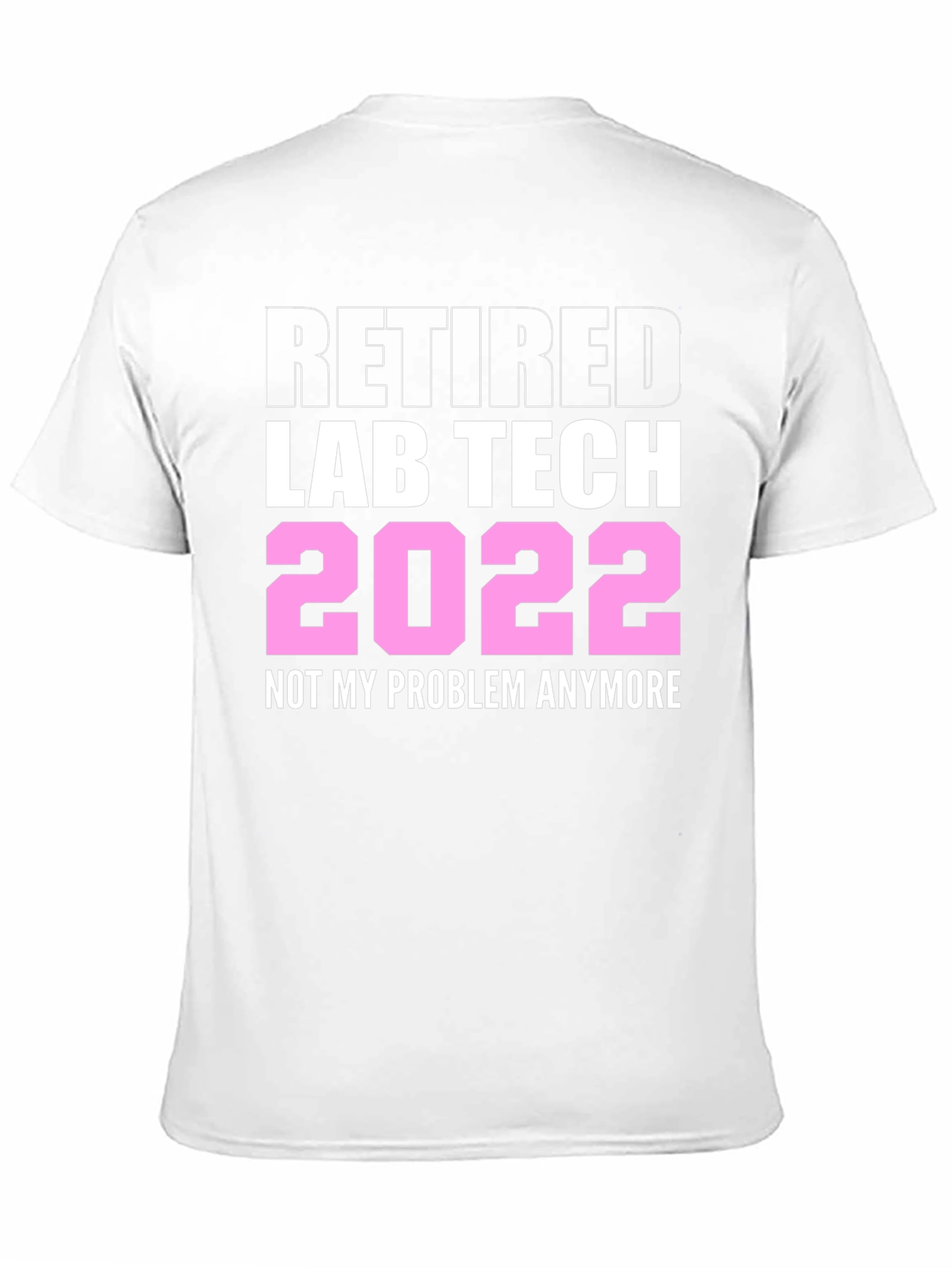 Retired Lab Tech 2022 T-Shirt