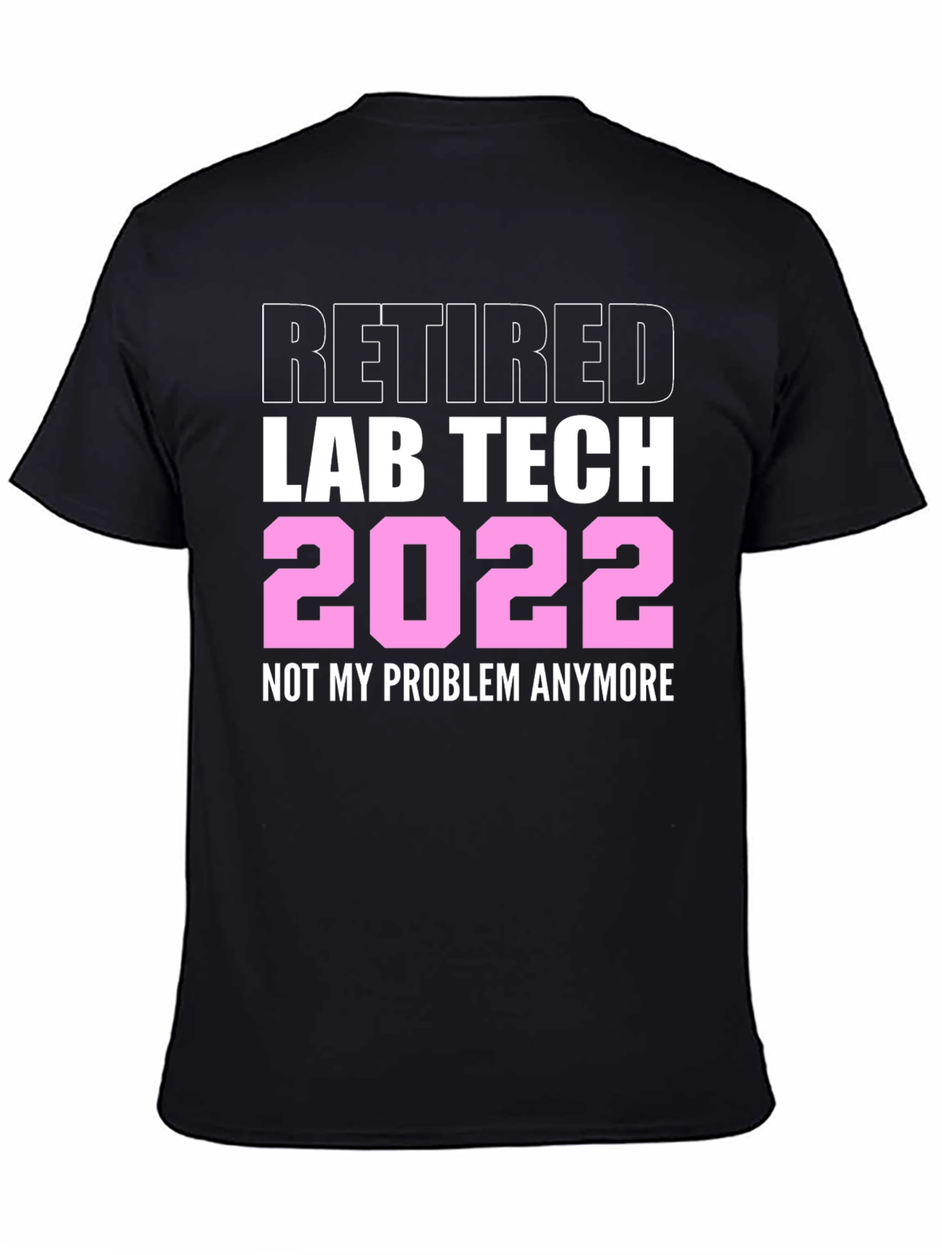 Retired Lab Tech 2022 T-Shirt