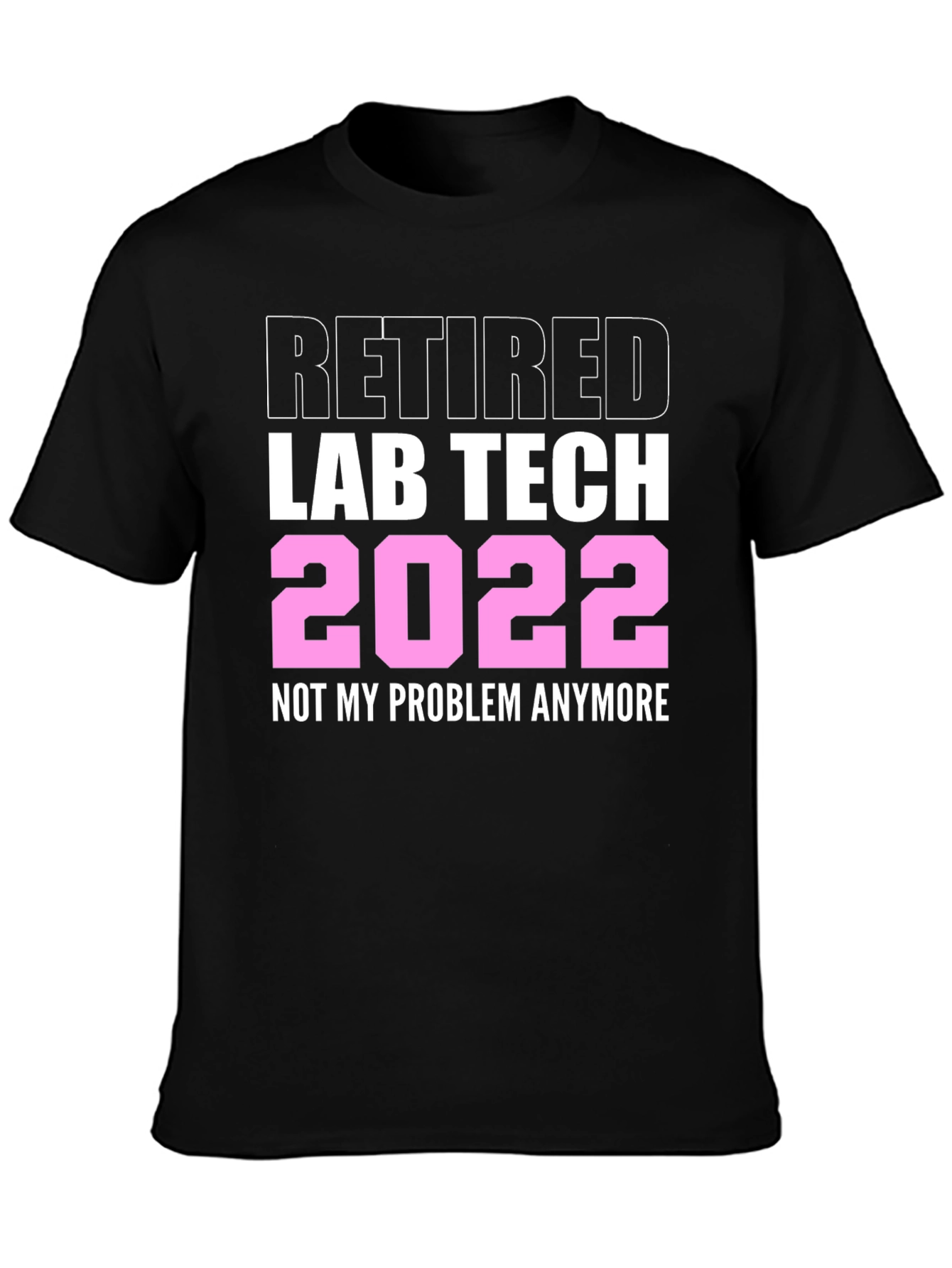 Retired Lab Tech 2022 T-Shirt