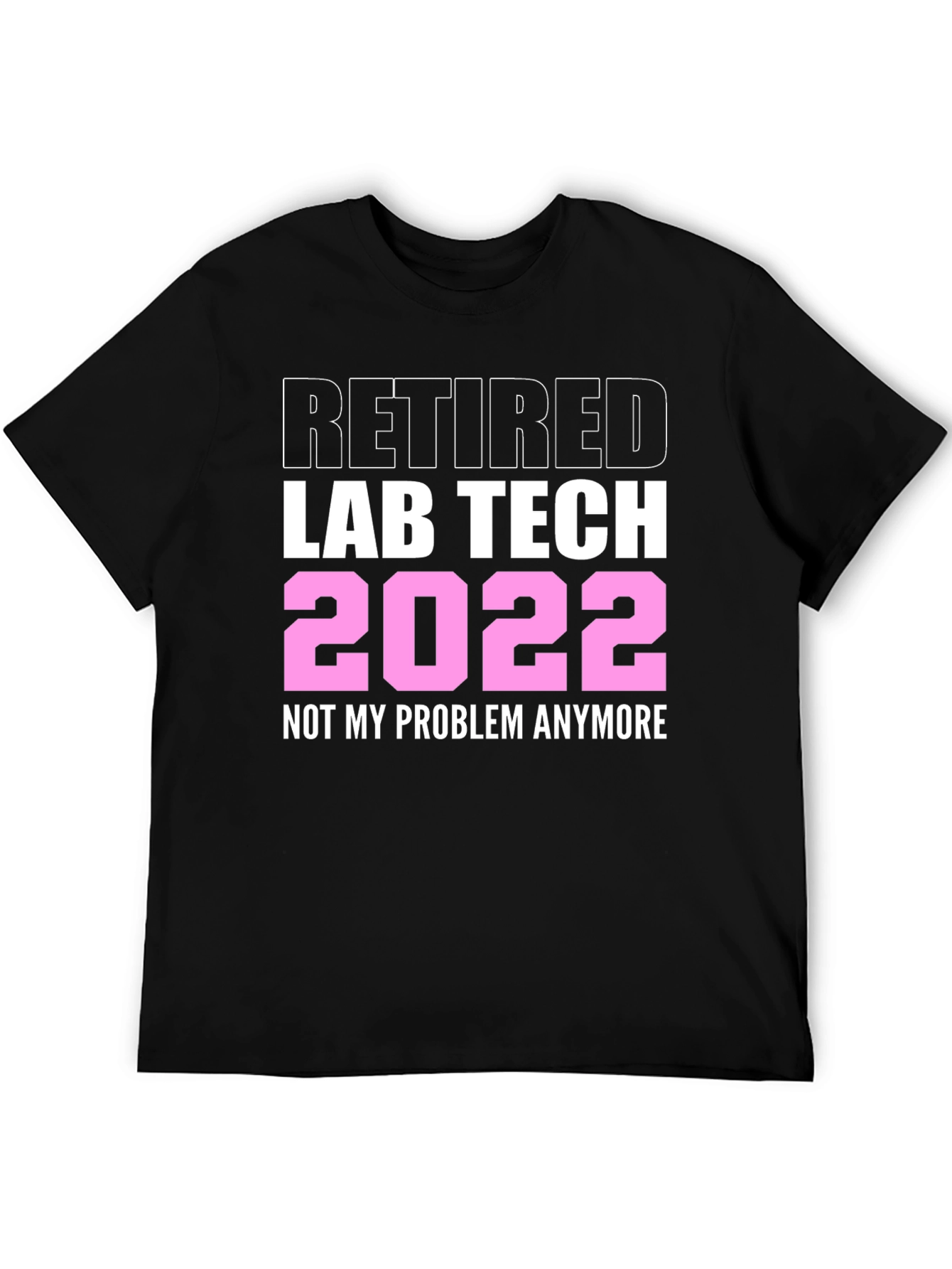 Retired Lab Tech 2022 T-Shirt