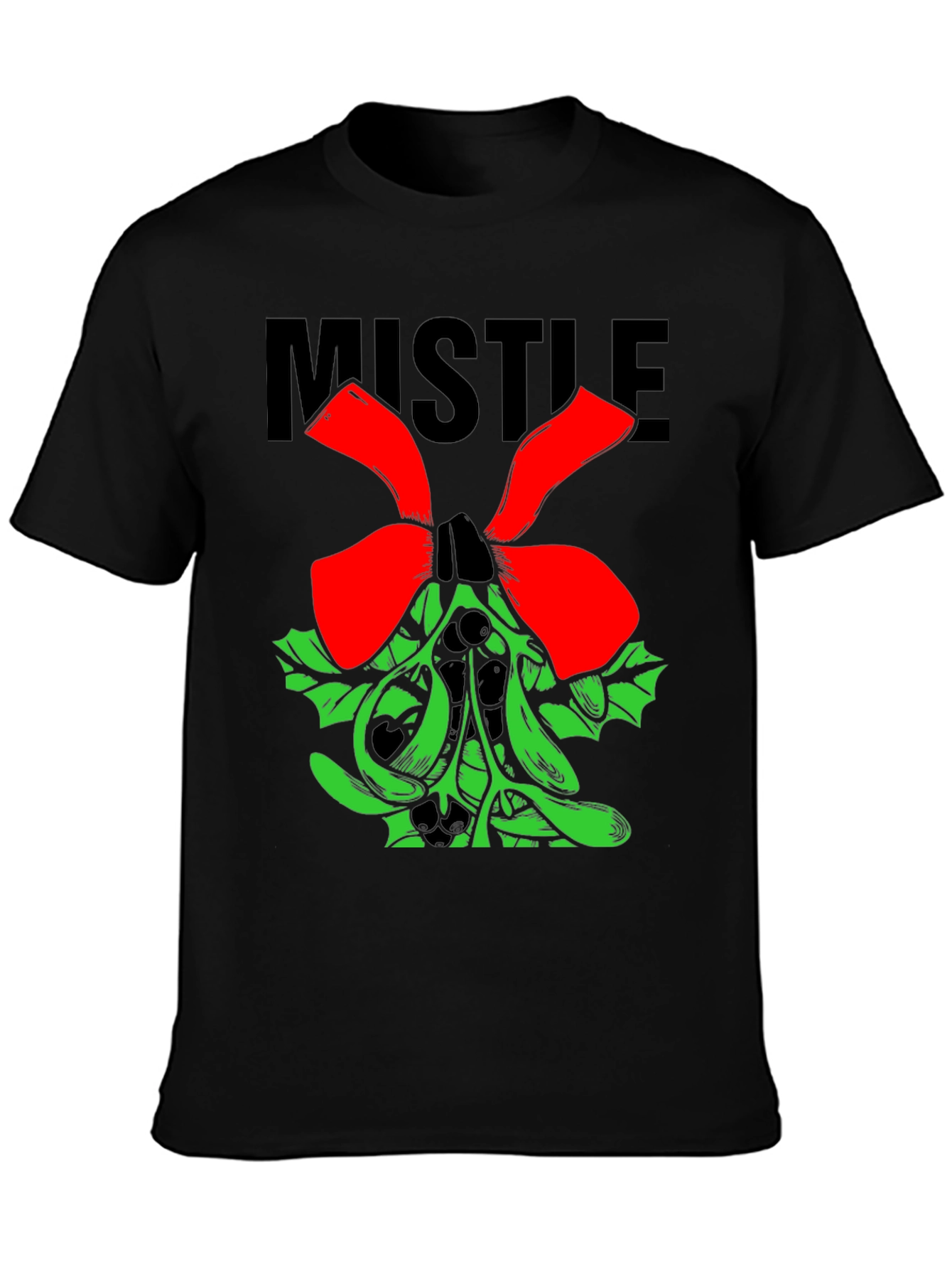 Mistletoe T-Shirt - Holiday Festive Apparel