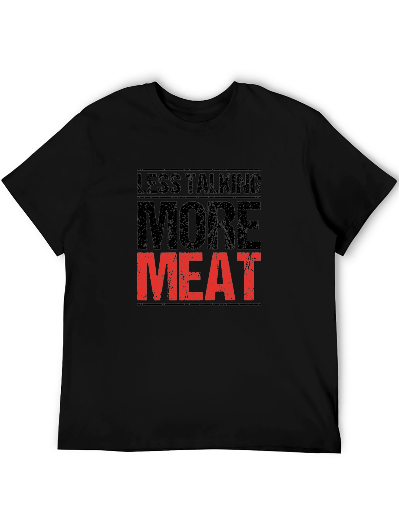 Less Talking More Meat Graphic T-Shirt