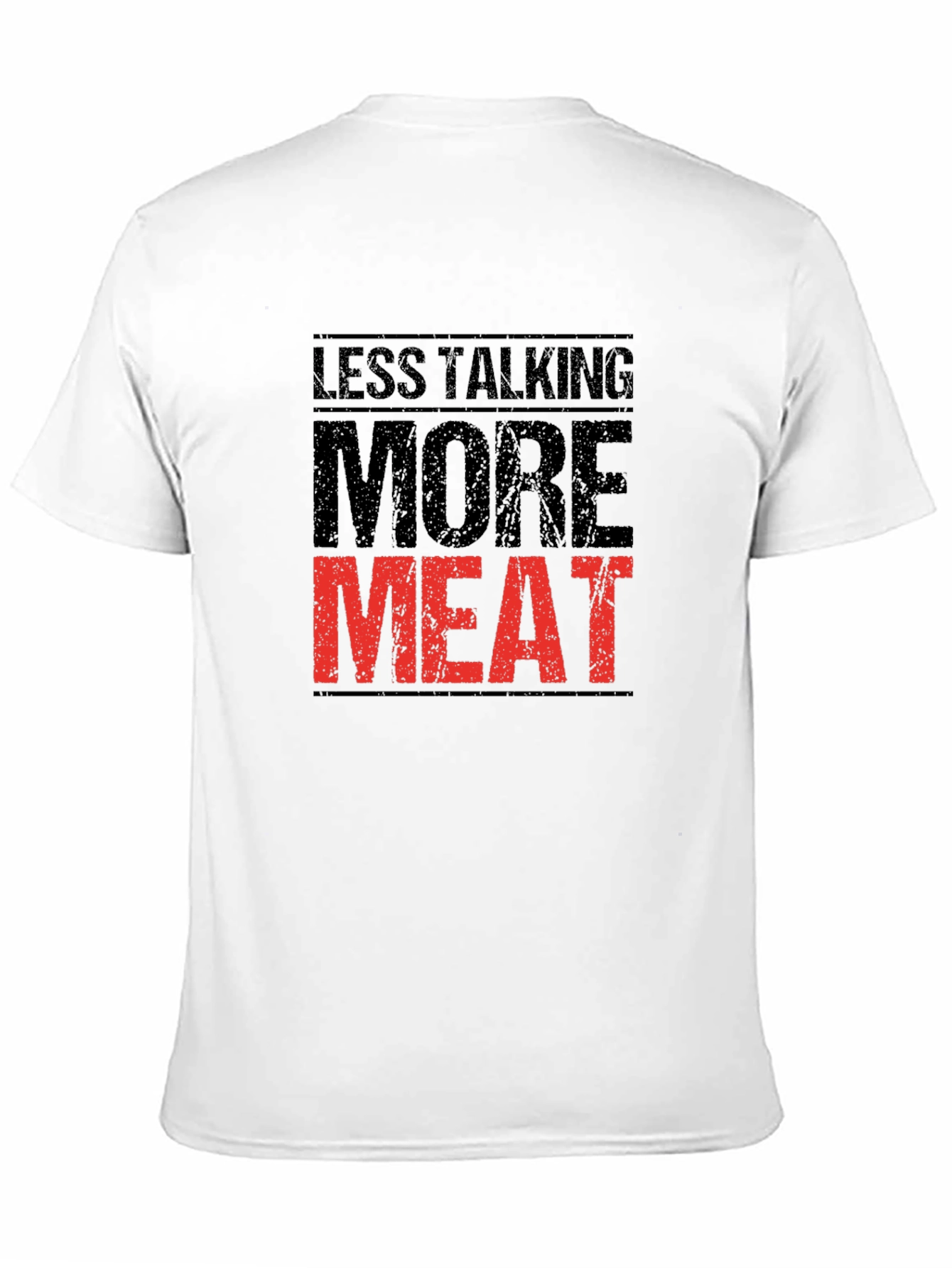 Less Talking More Meat Graphic T-Shirt