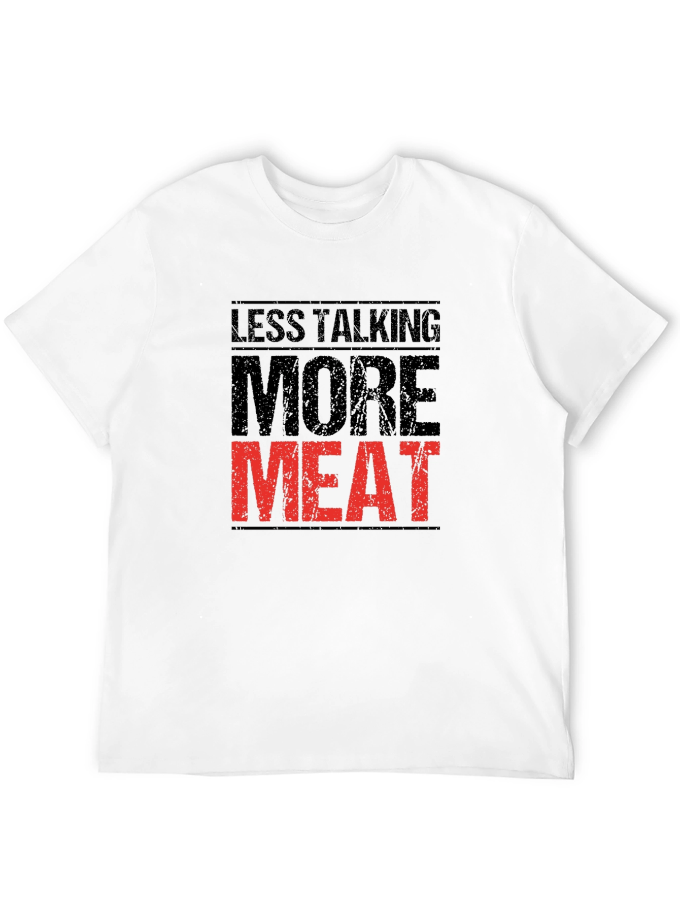 Less Talking More Meat Graphic T-Shirt