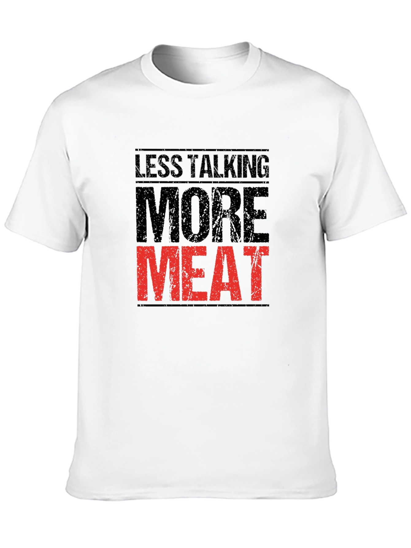 Less Talking More Meat Graphic T-Shirt