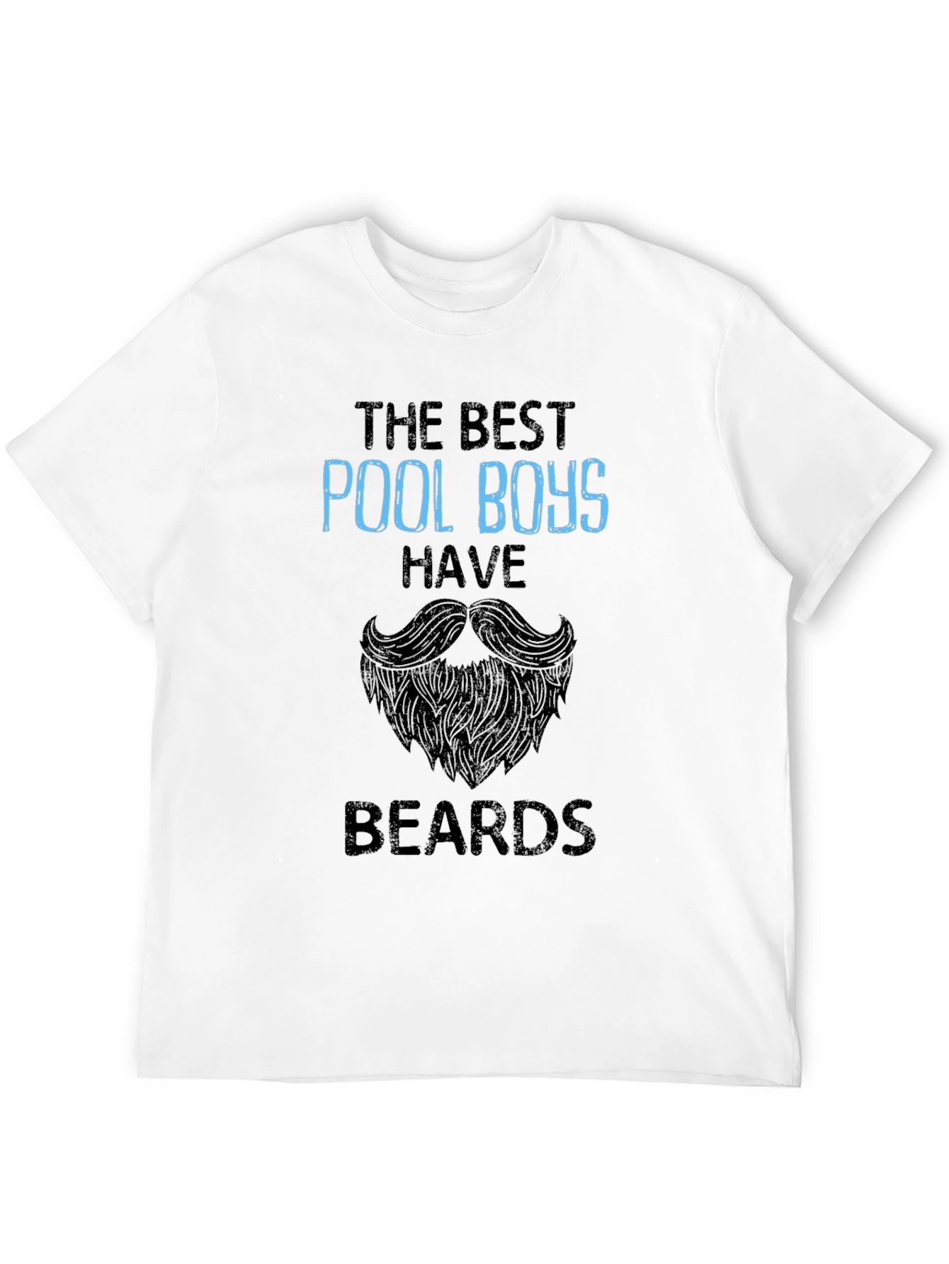 Pool Boys Have Beards T-Shirt
