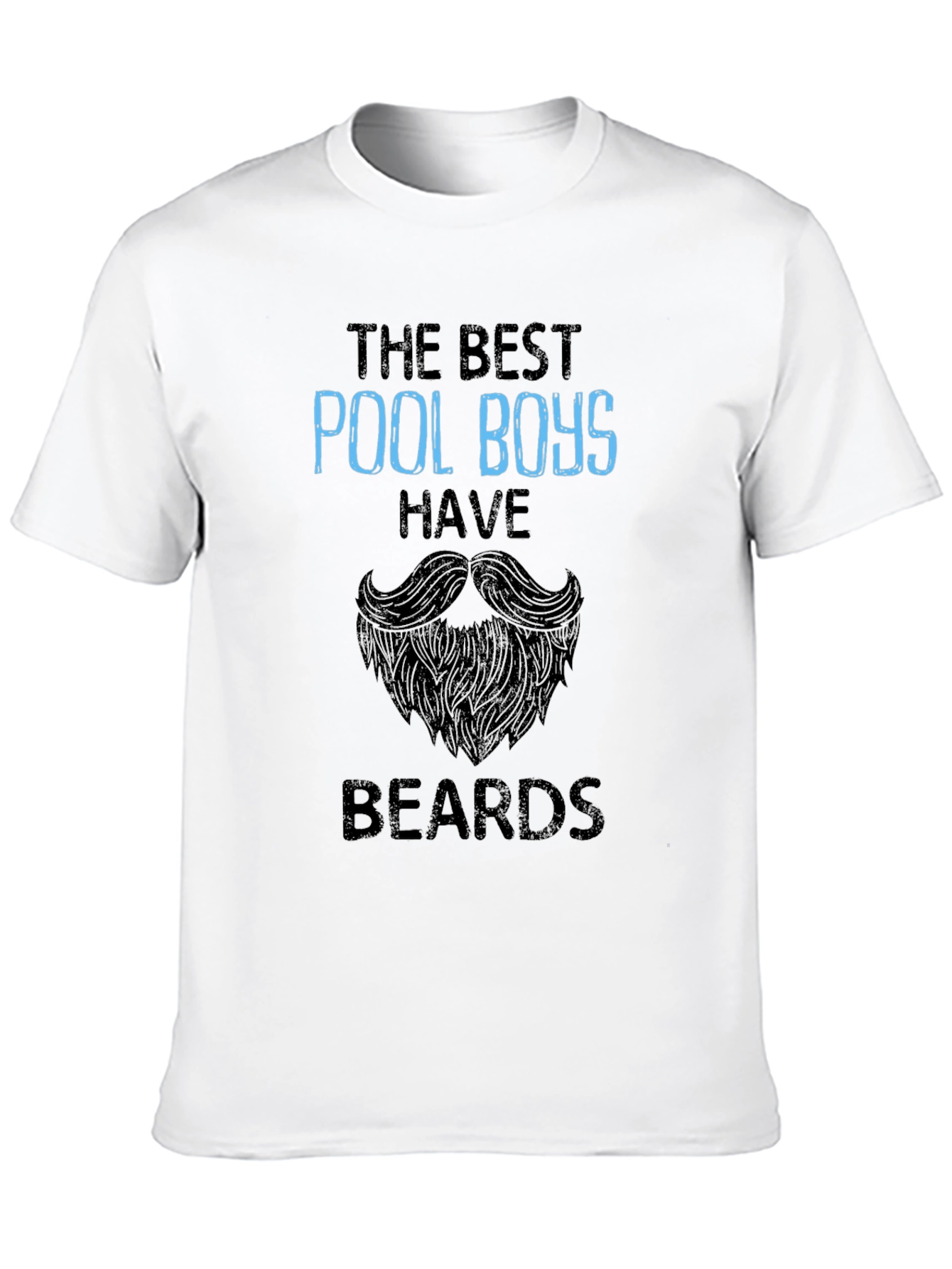 Pool Boys Have Beards T-Shirt