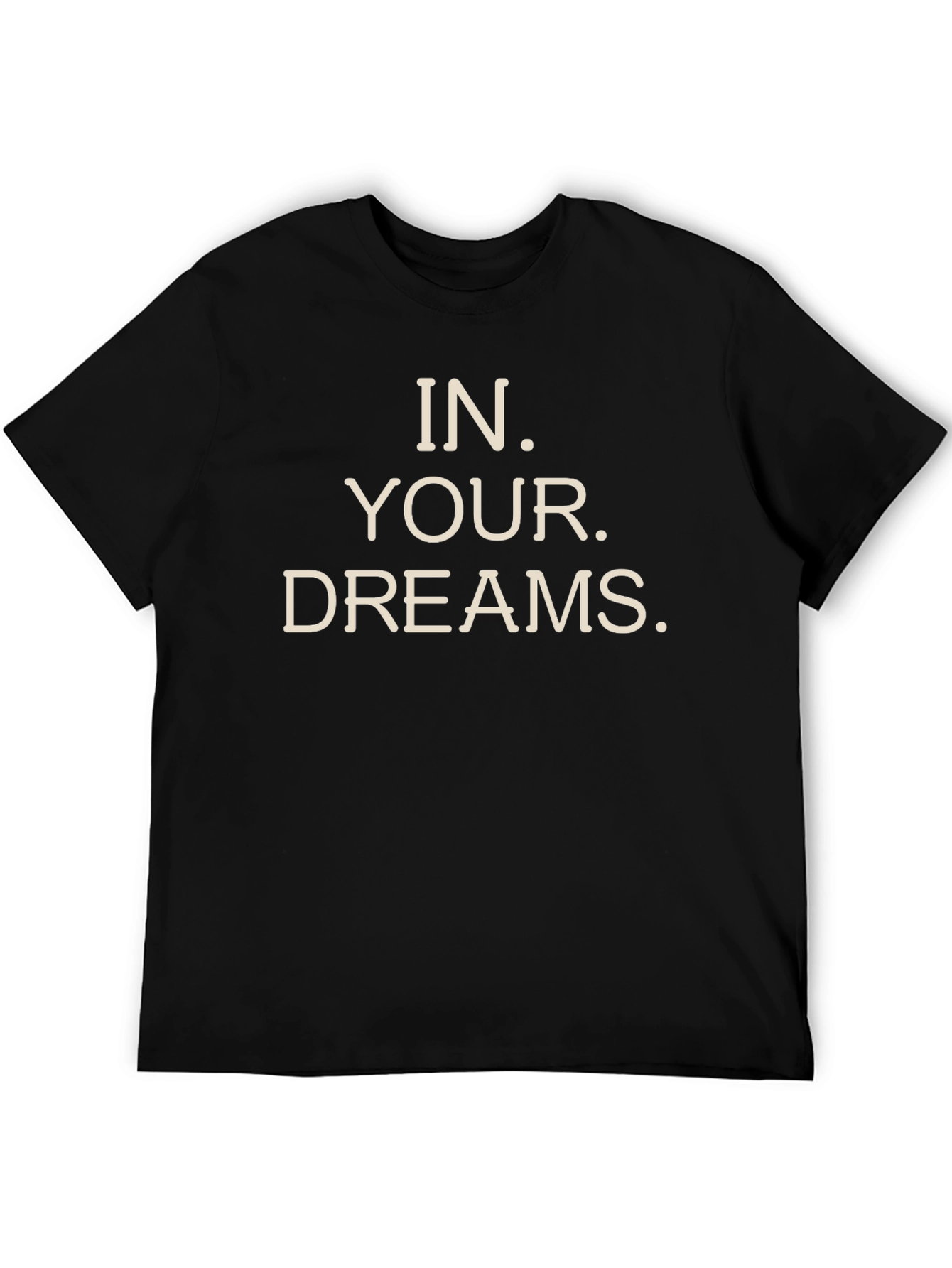 In Your Dreams Black Graphic Tee