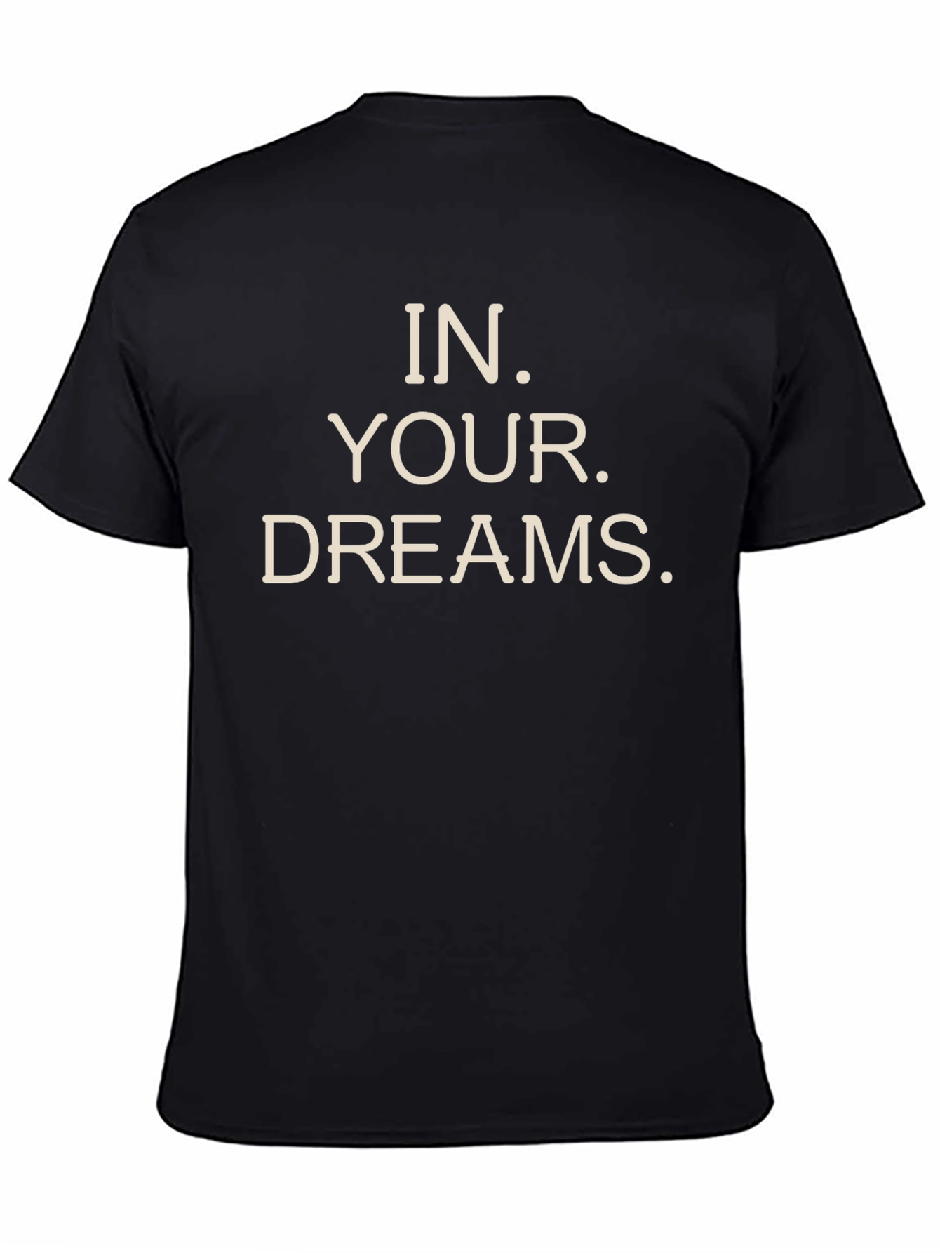 In Your Dreams Black Graphic Tee