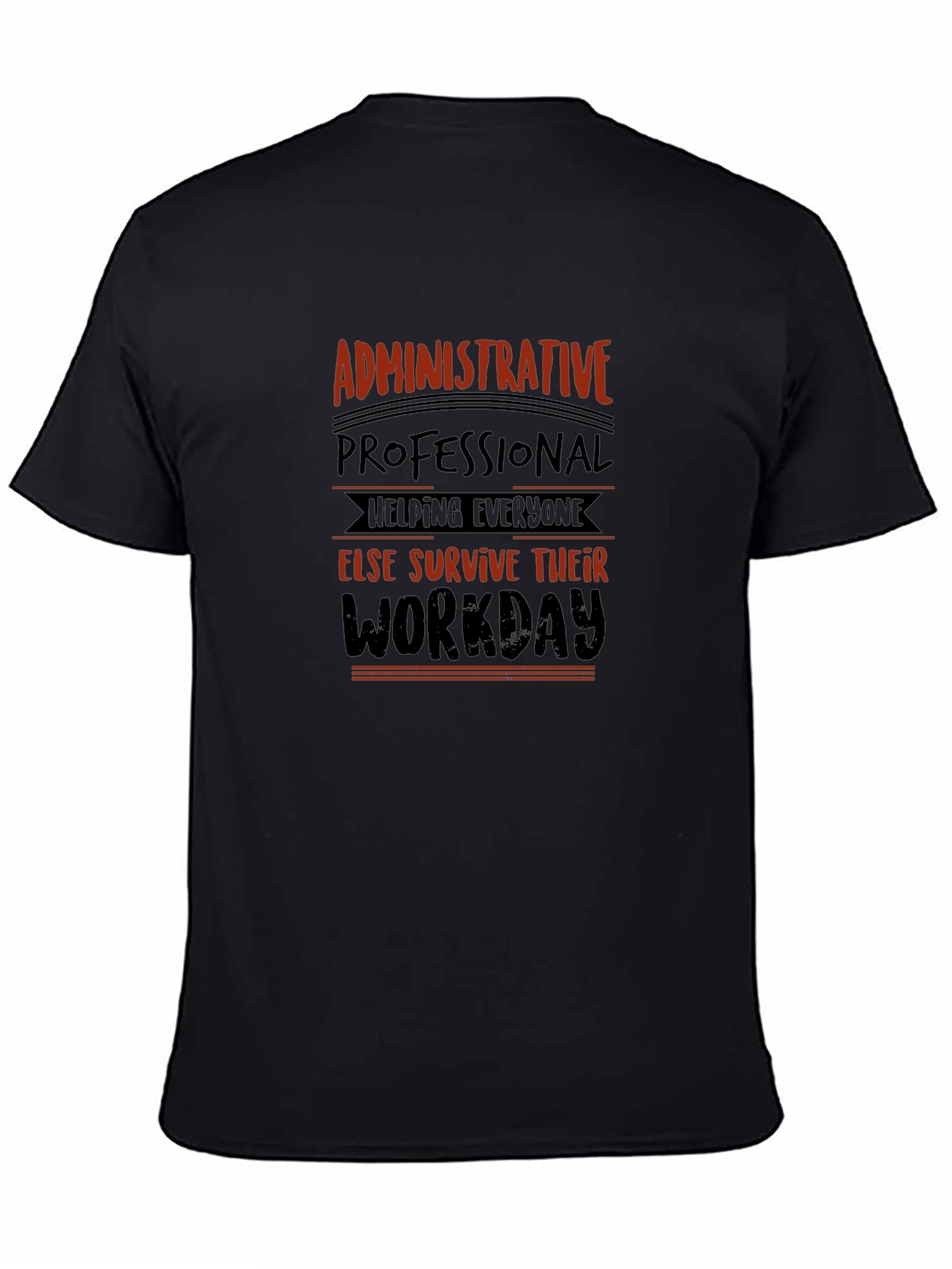 Admin Professional T-Shirt: Workday Survivor