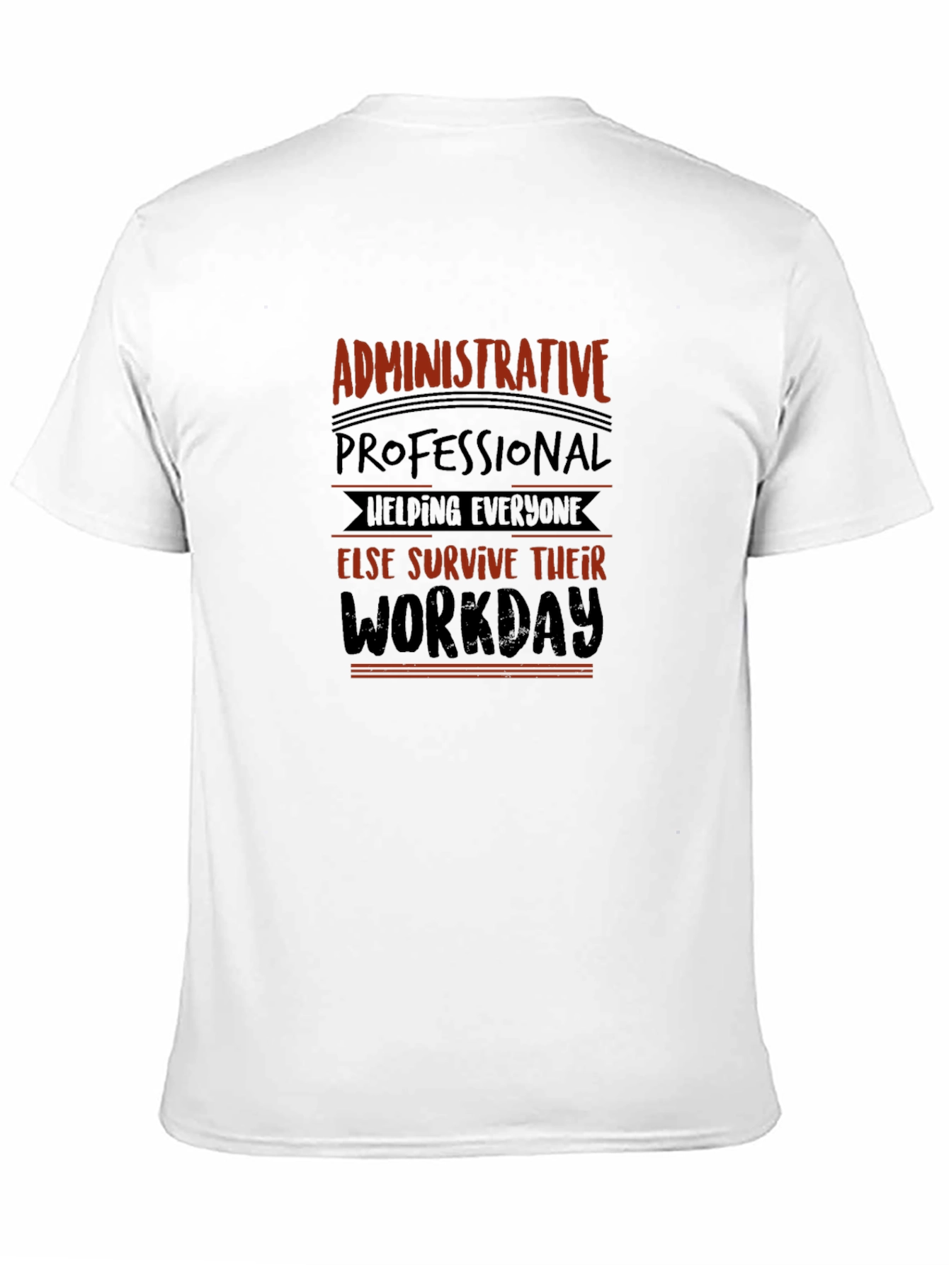 Admin Professional T-Shirt: Workday Survivor
