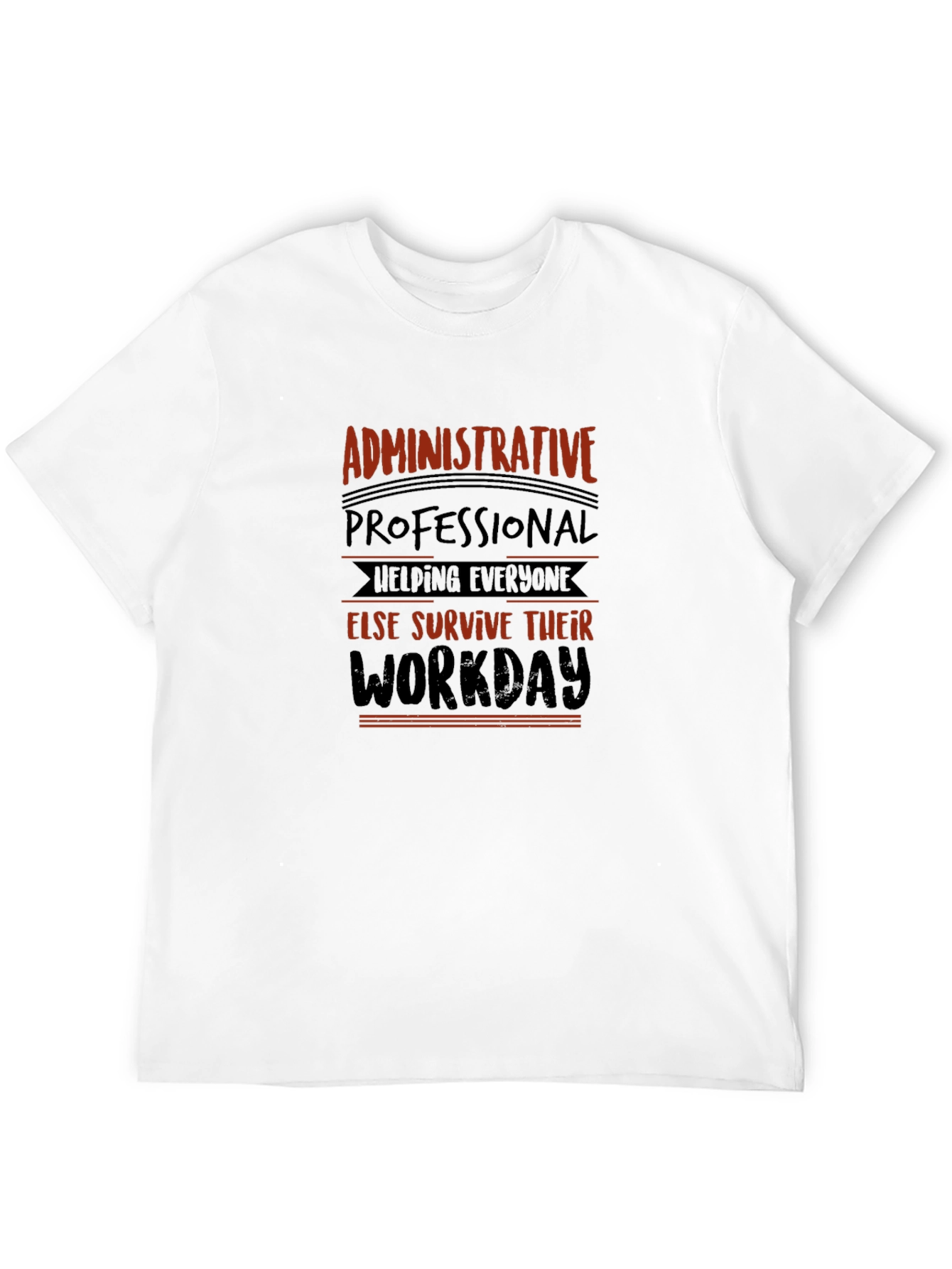 Admin Professional T-Shirt: Workday Survivor