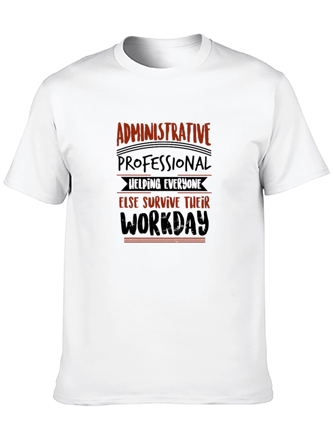 Admin Professional T-Shirt: Workday Survivor