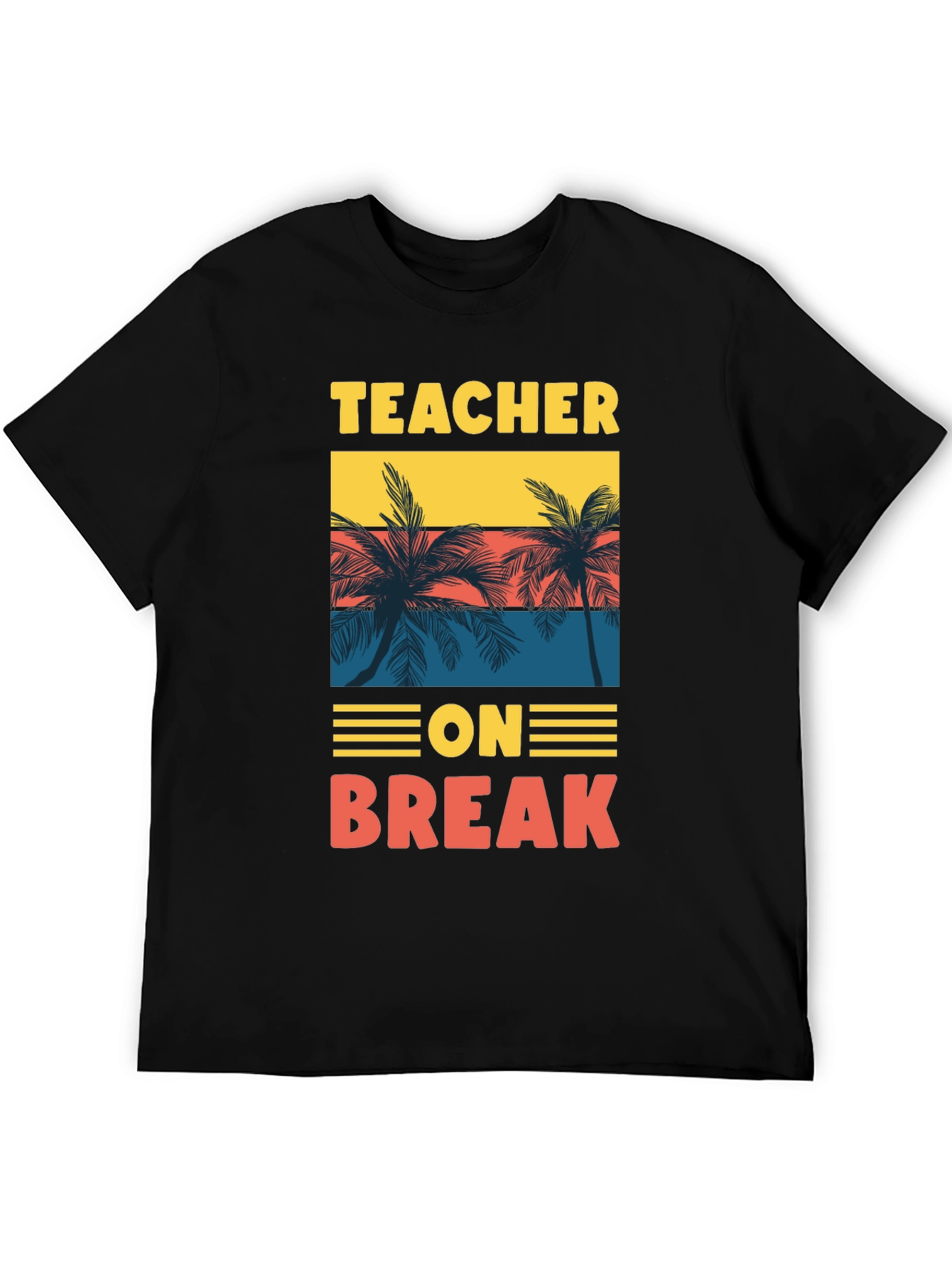 Teacher On Break Graphic T-Shirt