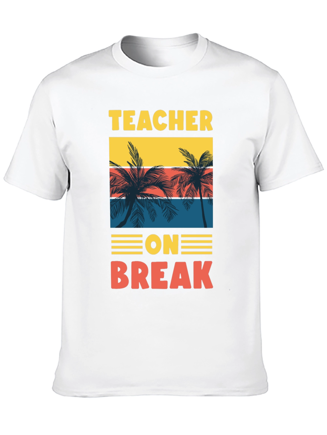 Teacher On Break Graphic T-Shirt