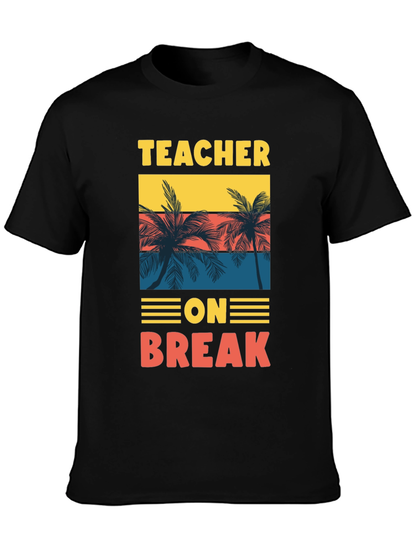 Teacher On Break Graphic T-Shirt