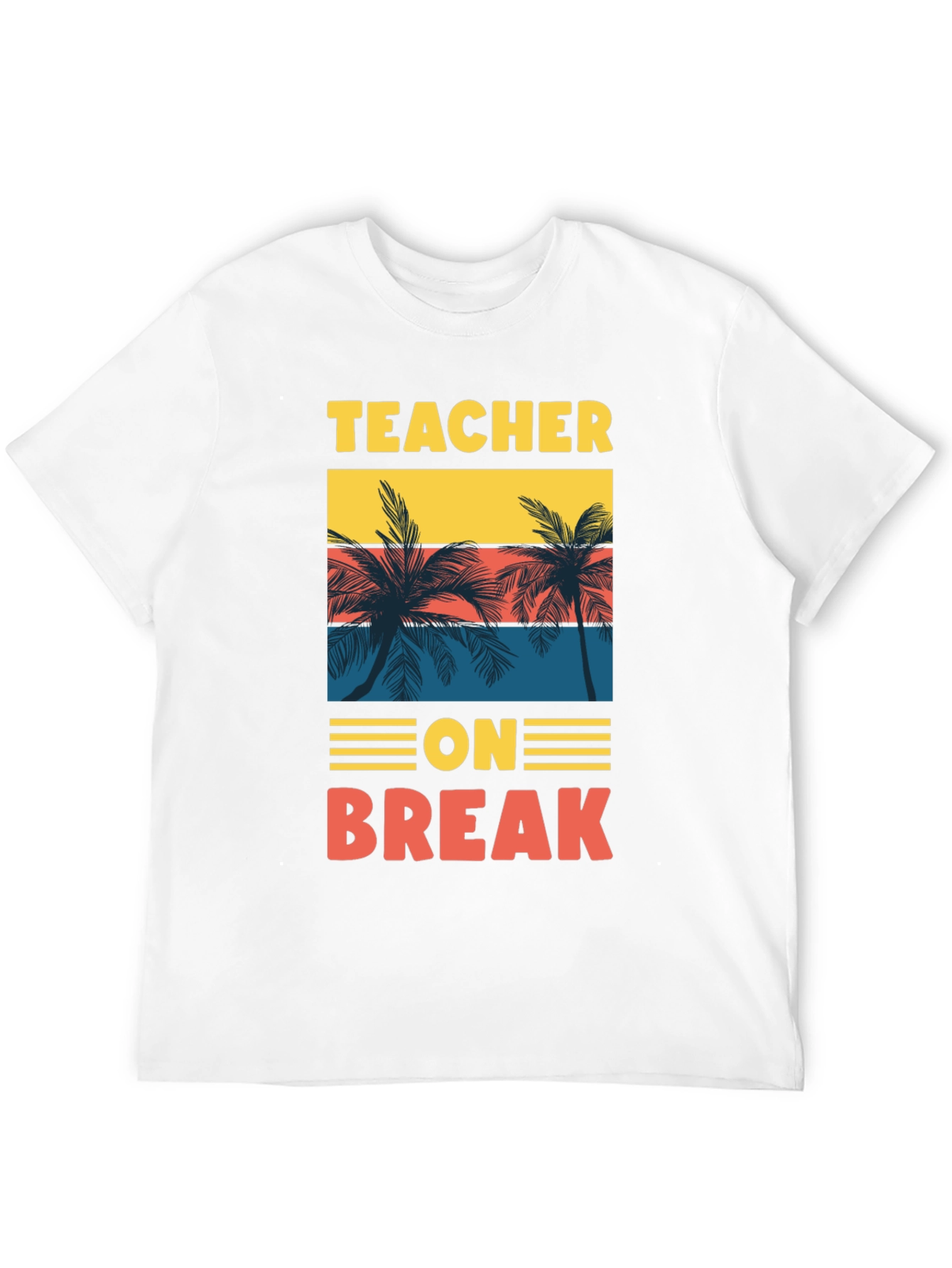 Teacher On Break Graphic T-Shirt