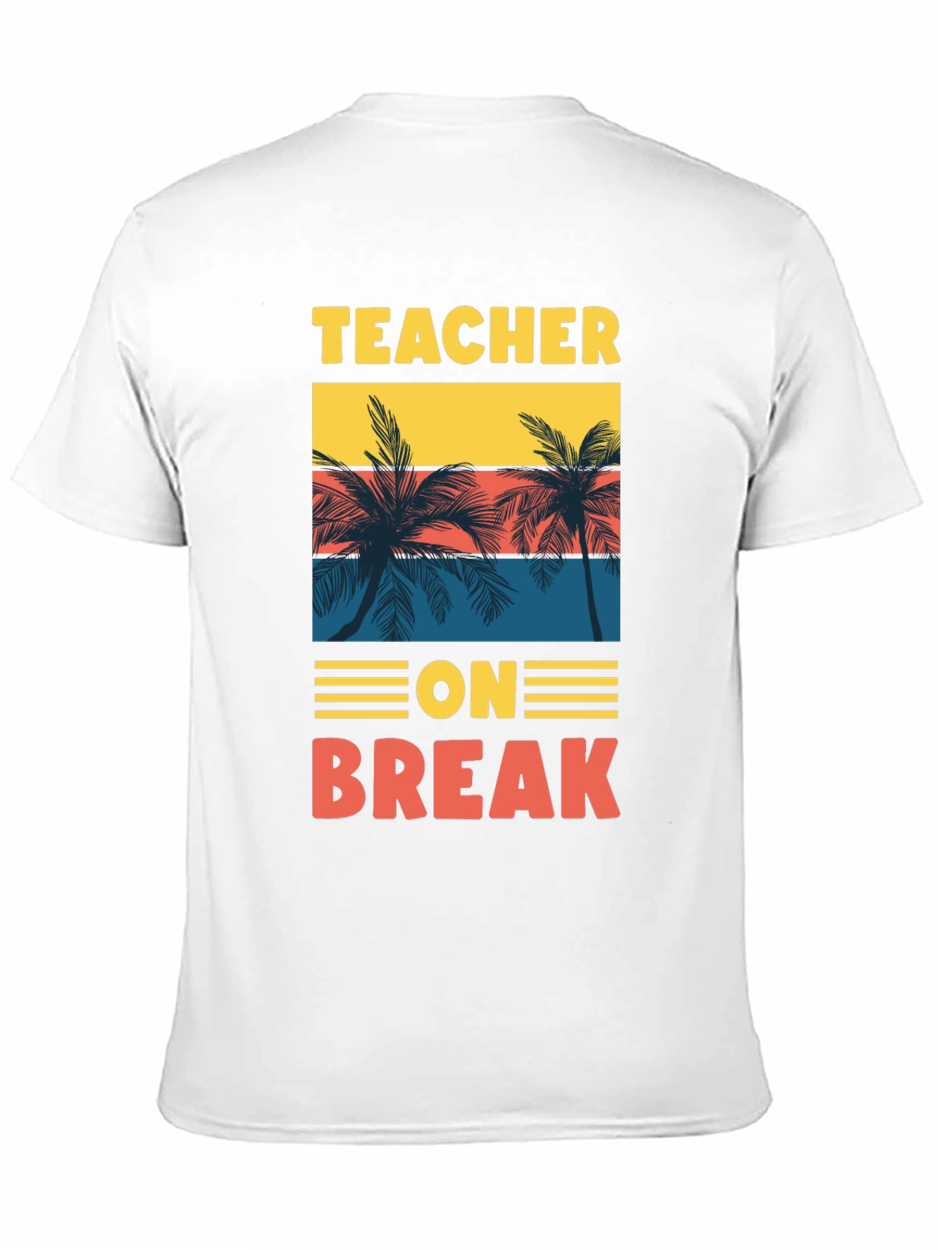 Teacher On Break Graphic T-Shirt