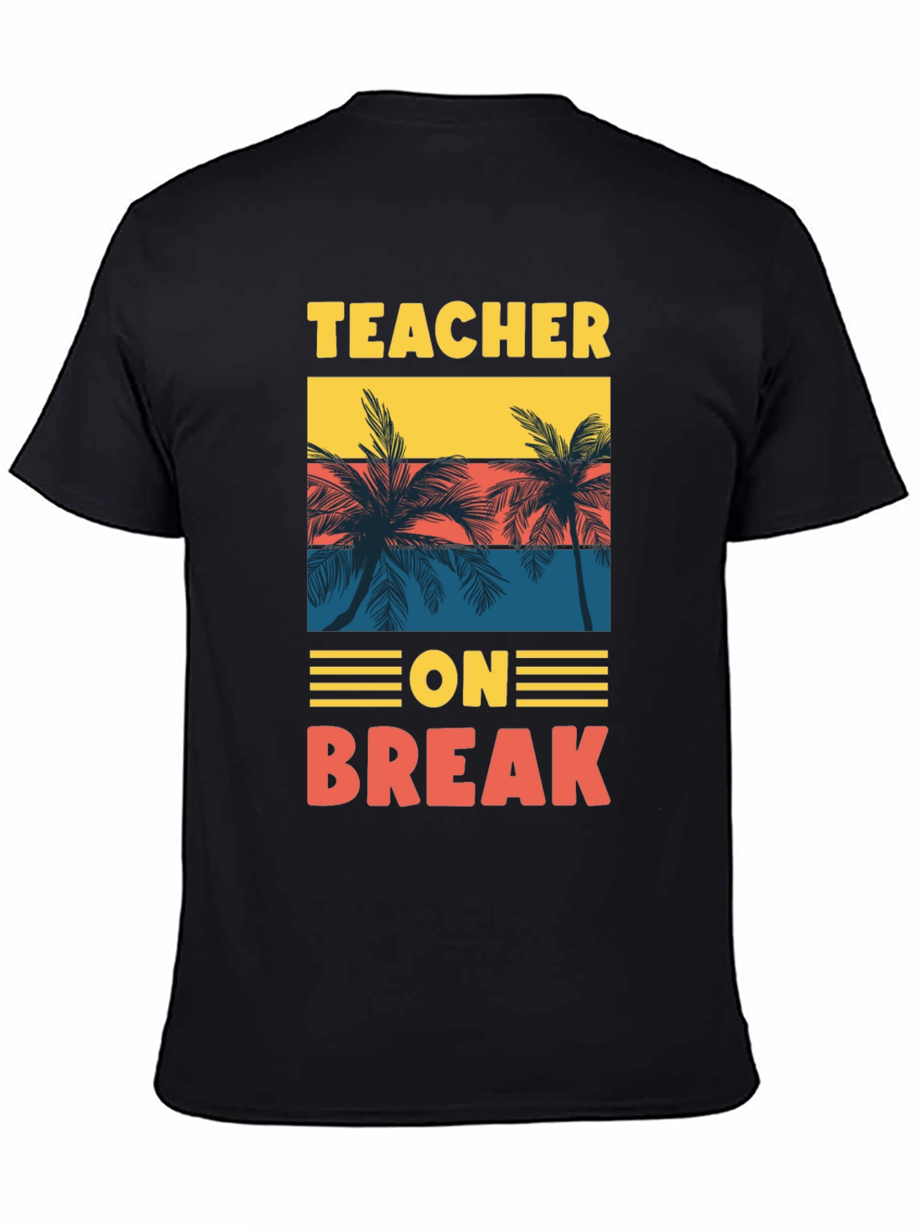 Teacher On Break Graphic T-Shirt