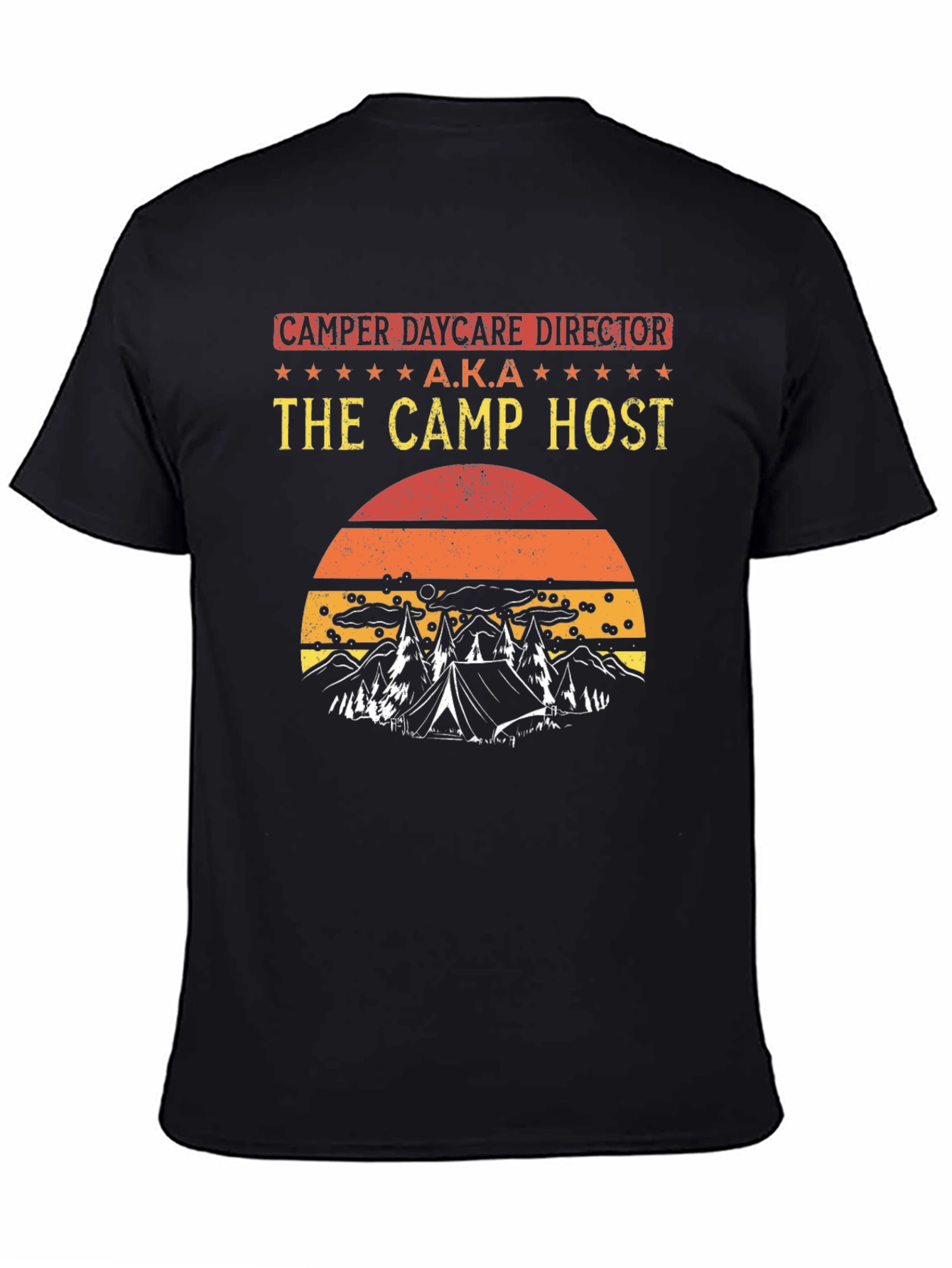 Camper Daycare Director - The Camp Host T-Shirt