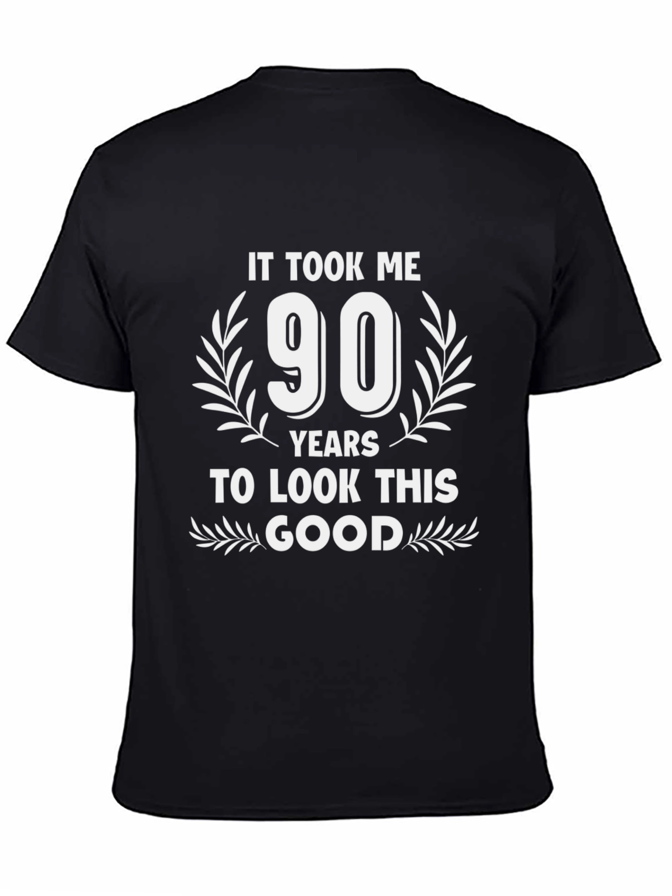 90 Years To Look This Good Funny Birthday T-Shirt