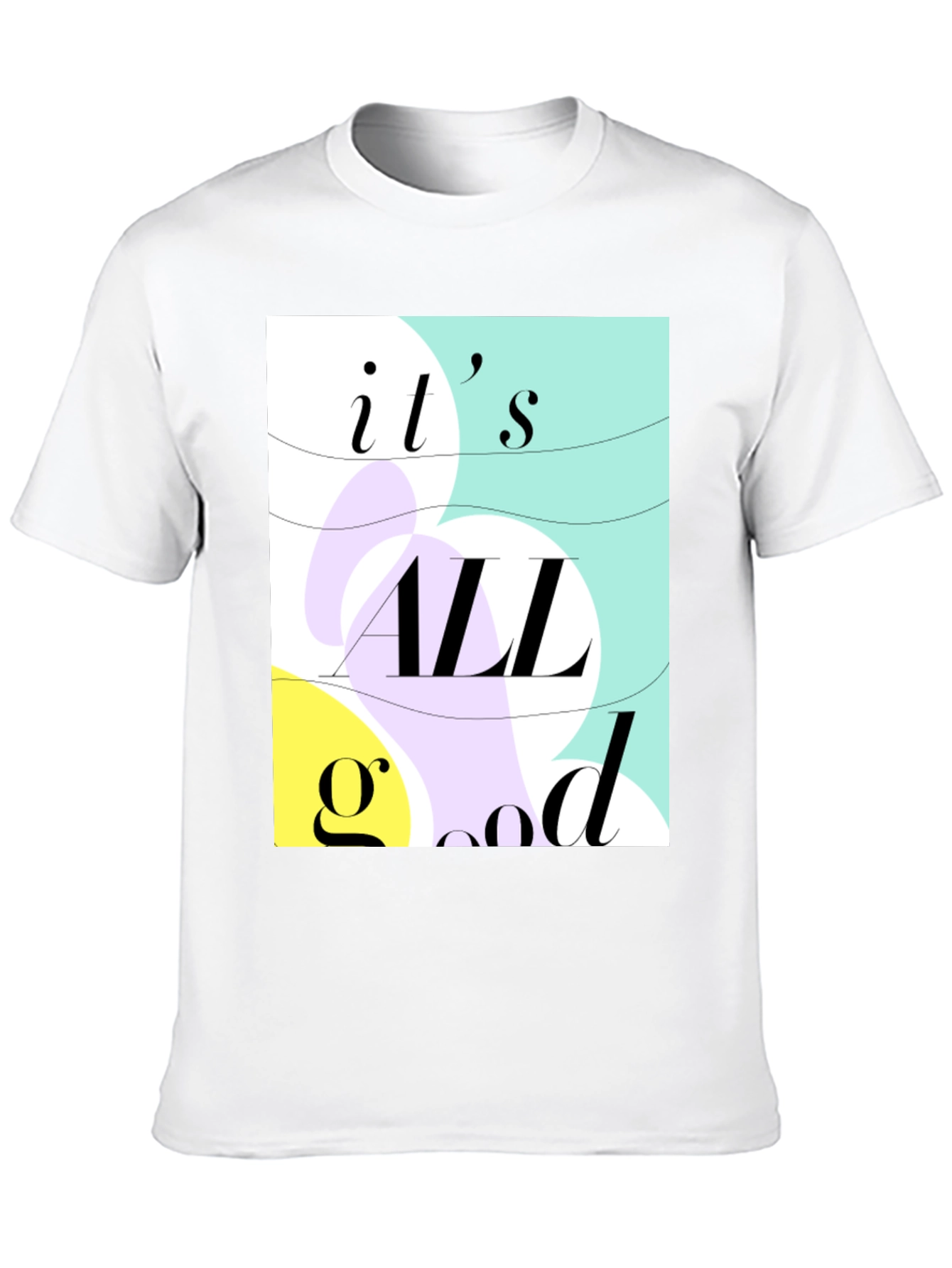 Its All Good Graphic Tee - Stylish Casual Wear