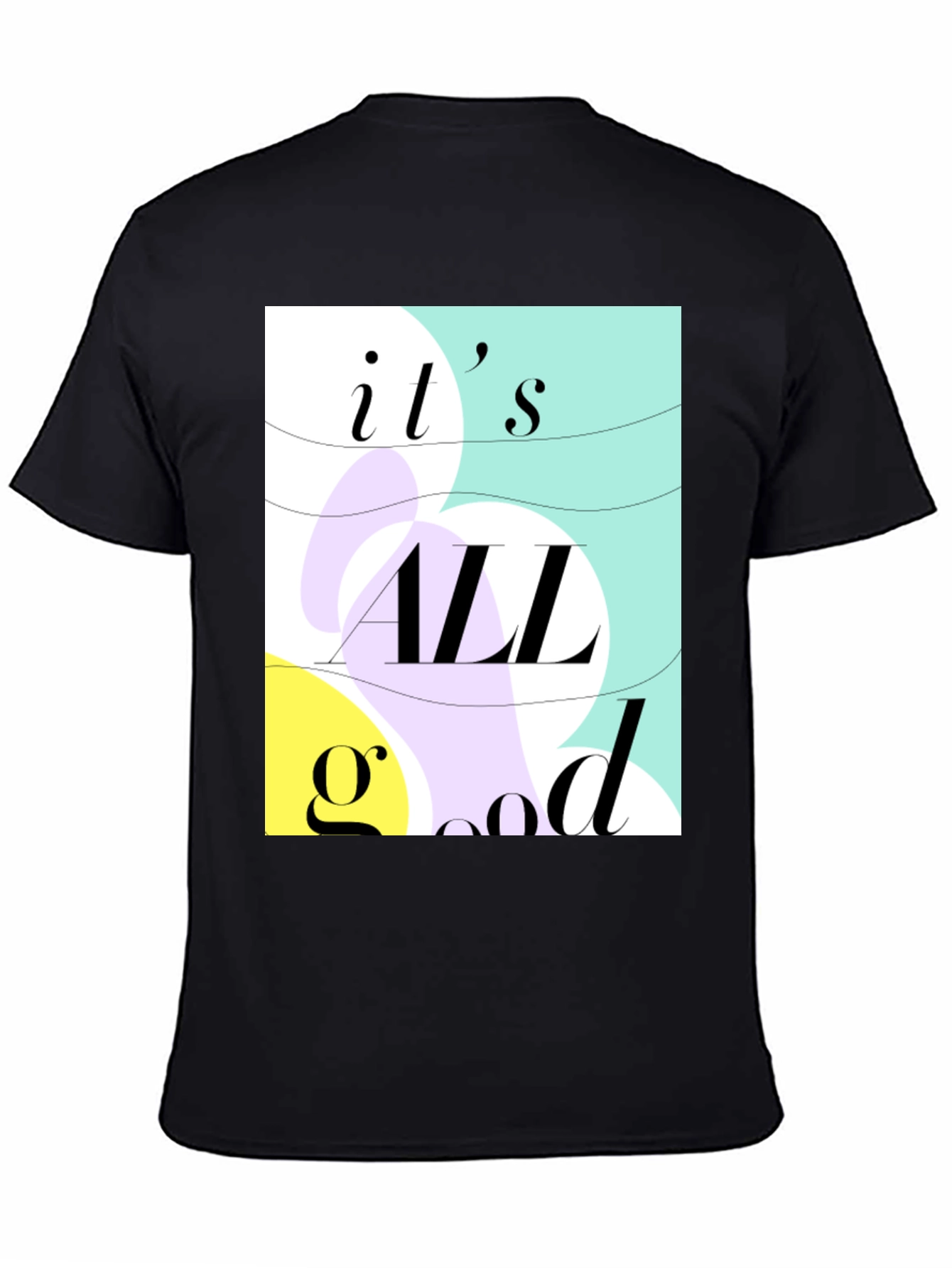 Its All Good Graphic Tee - Stylish Casual Wear