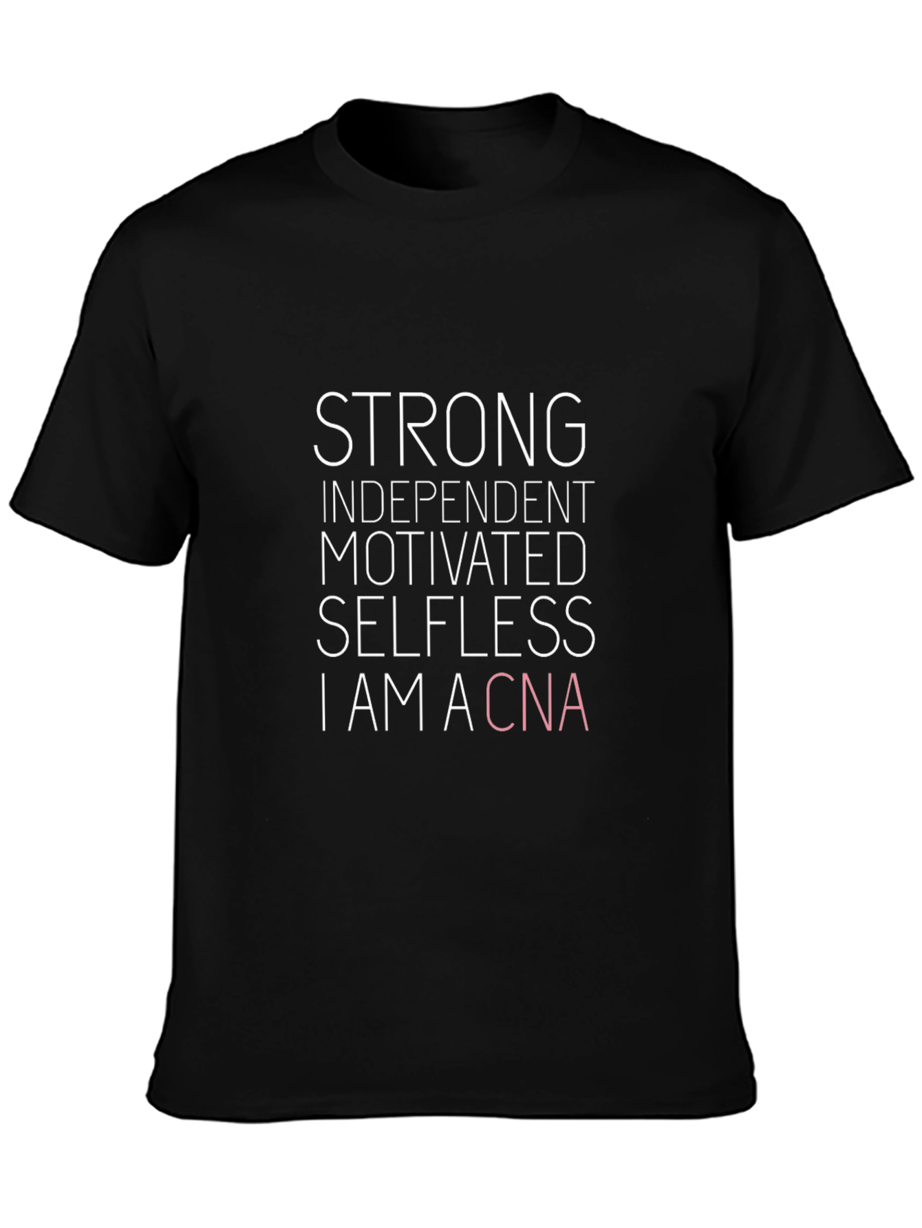 Strong CNA T-Shirt - Certified Nursing Assistant Apparel