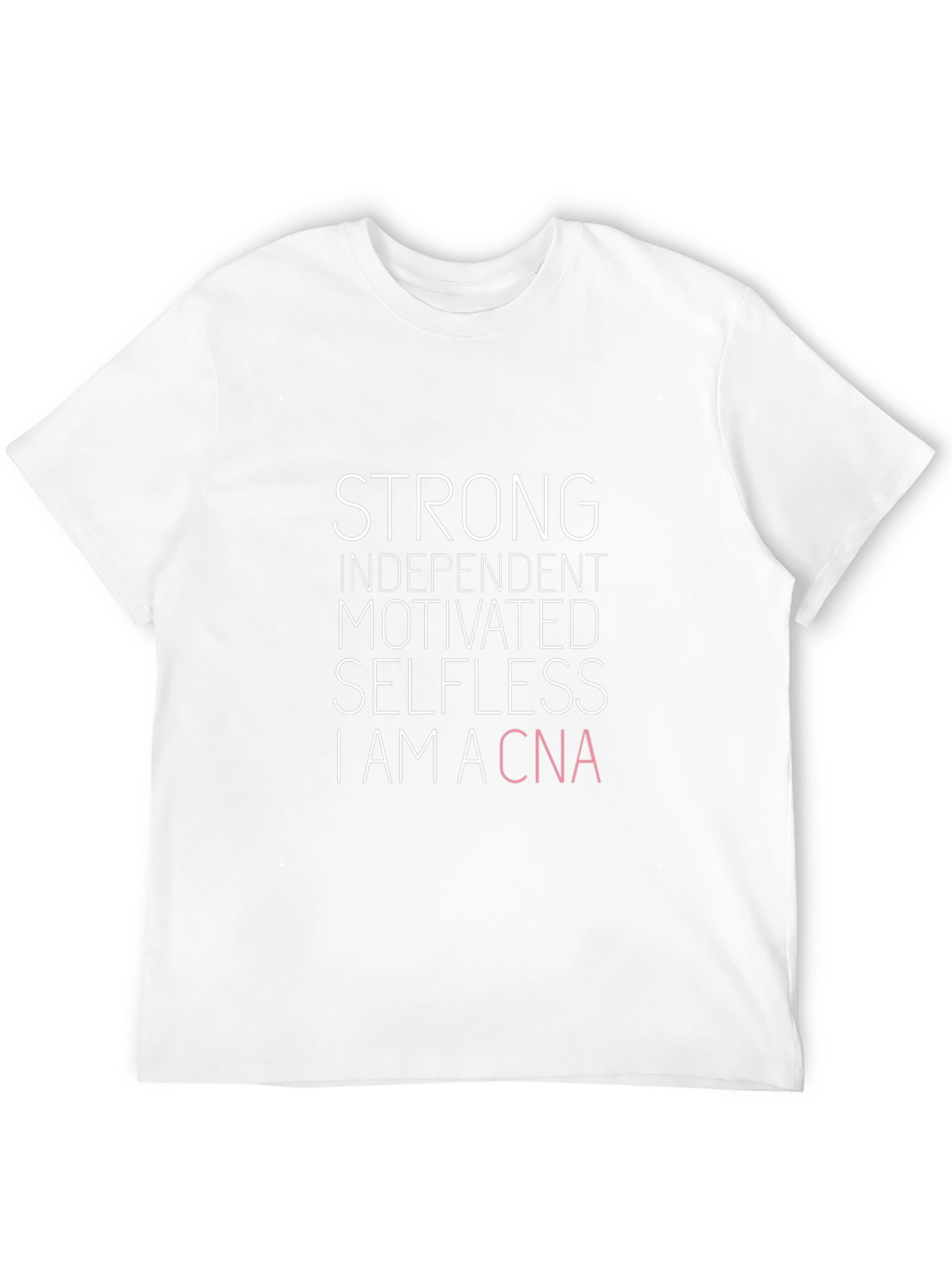 Strong CNA T-Shirt - Certified Nursing Assistant Apparel