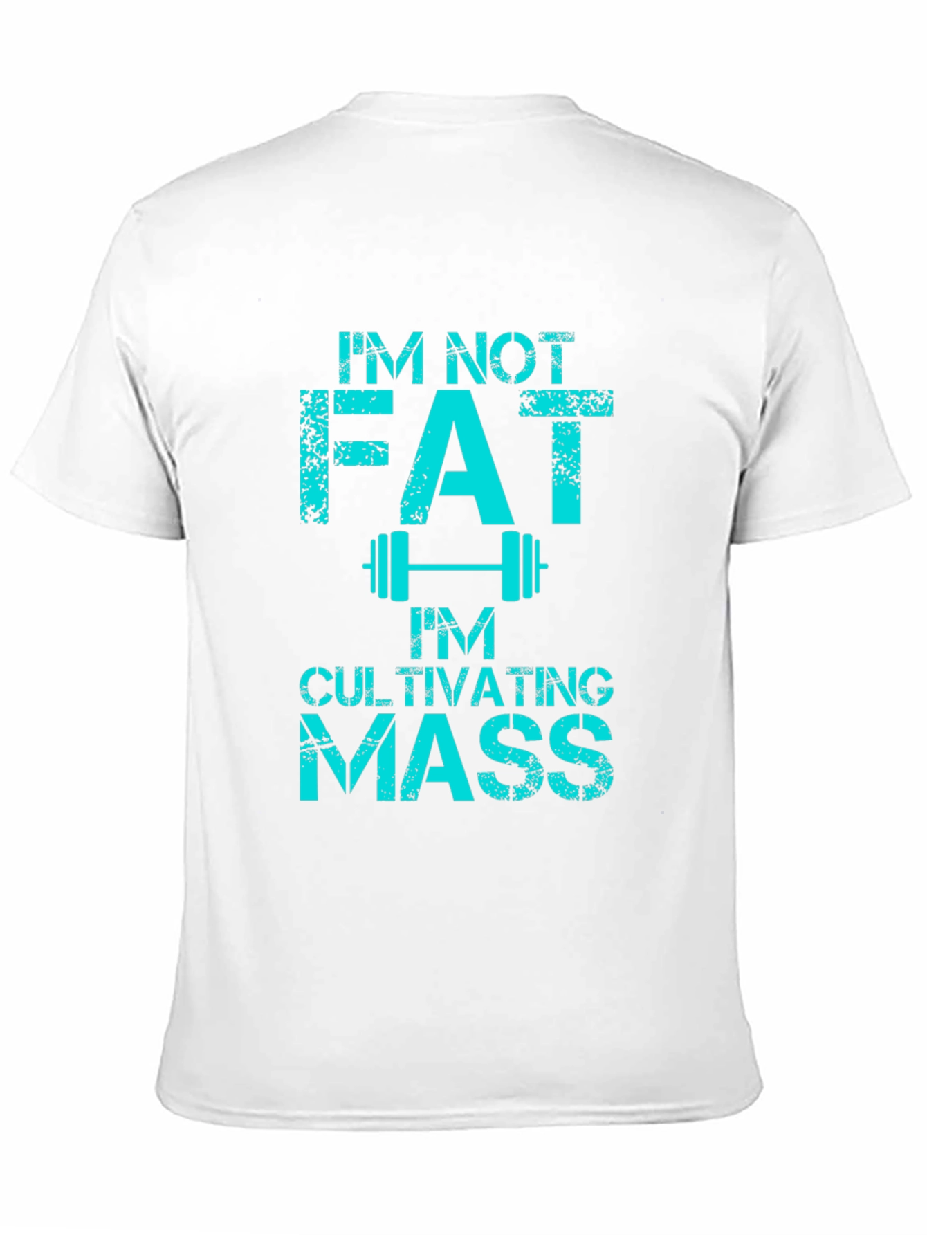 Im Not Fat Cultivating Mass Graphic Tee
