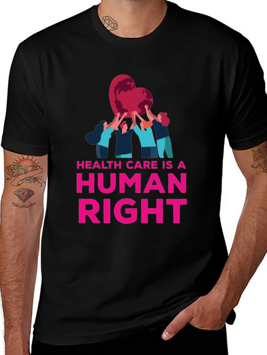 Health Care is a Human Right T-Shirt