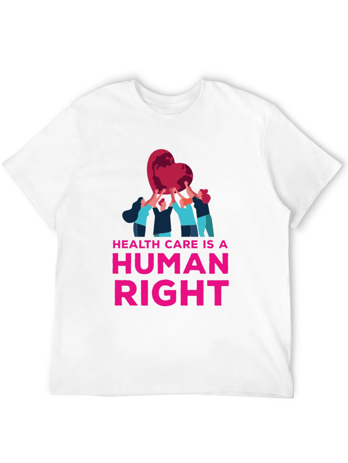 Health Care is a Human Right T-Shirt