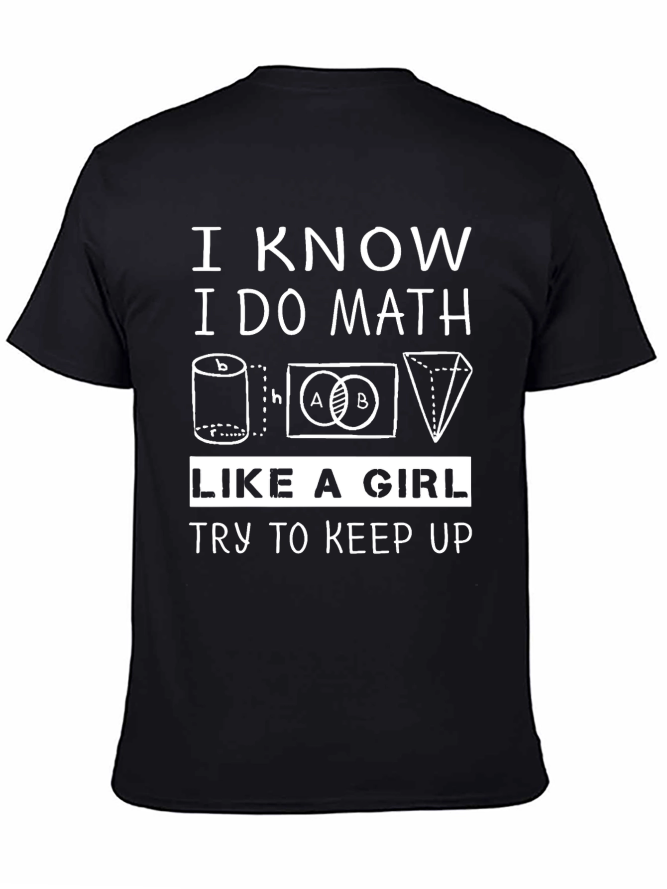I Know I Do Math Like a Girl T-Shirt
