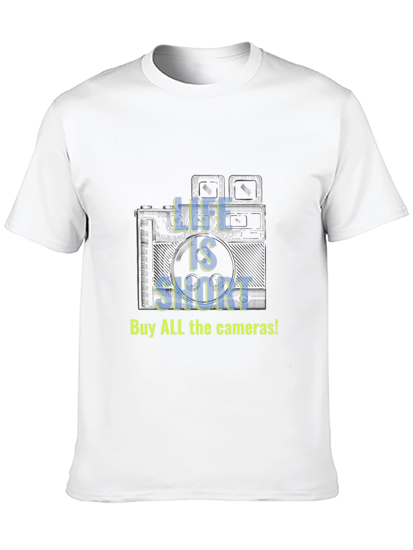 Life is Short - Camera T-Shirt