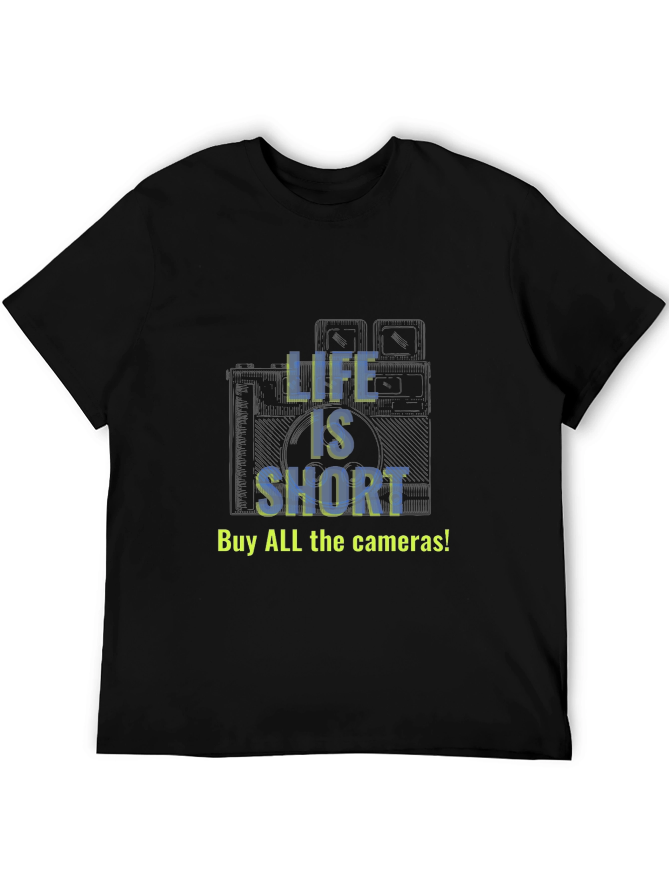 Life is Short - Camera T-Shirt