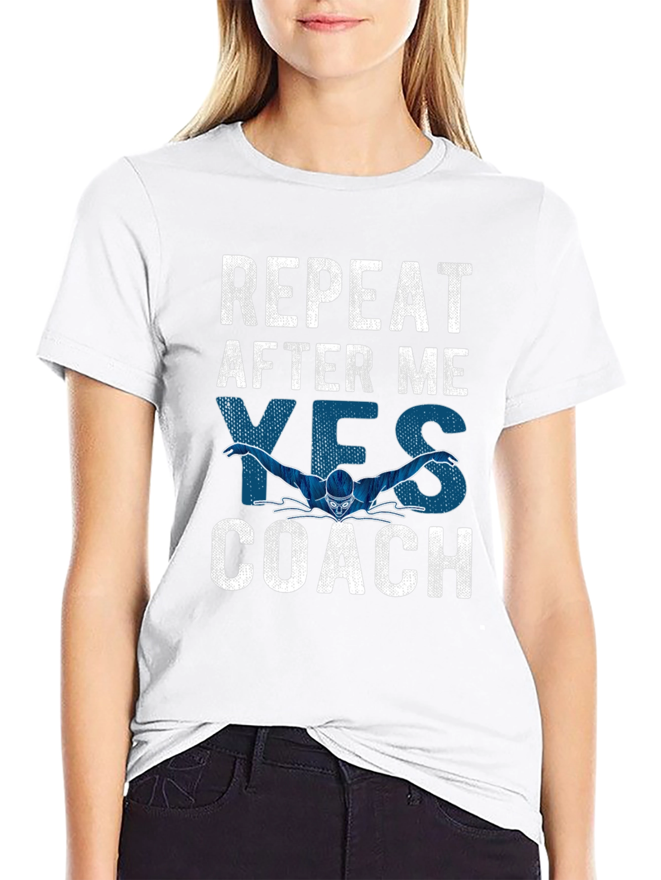 Funny Swimming Coach T-Shirt: Repeat After Me