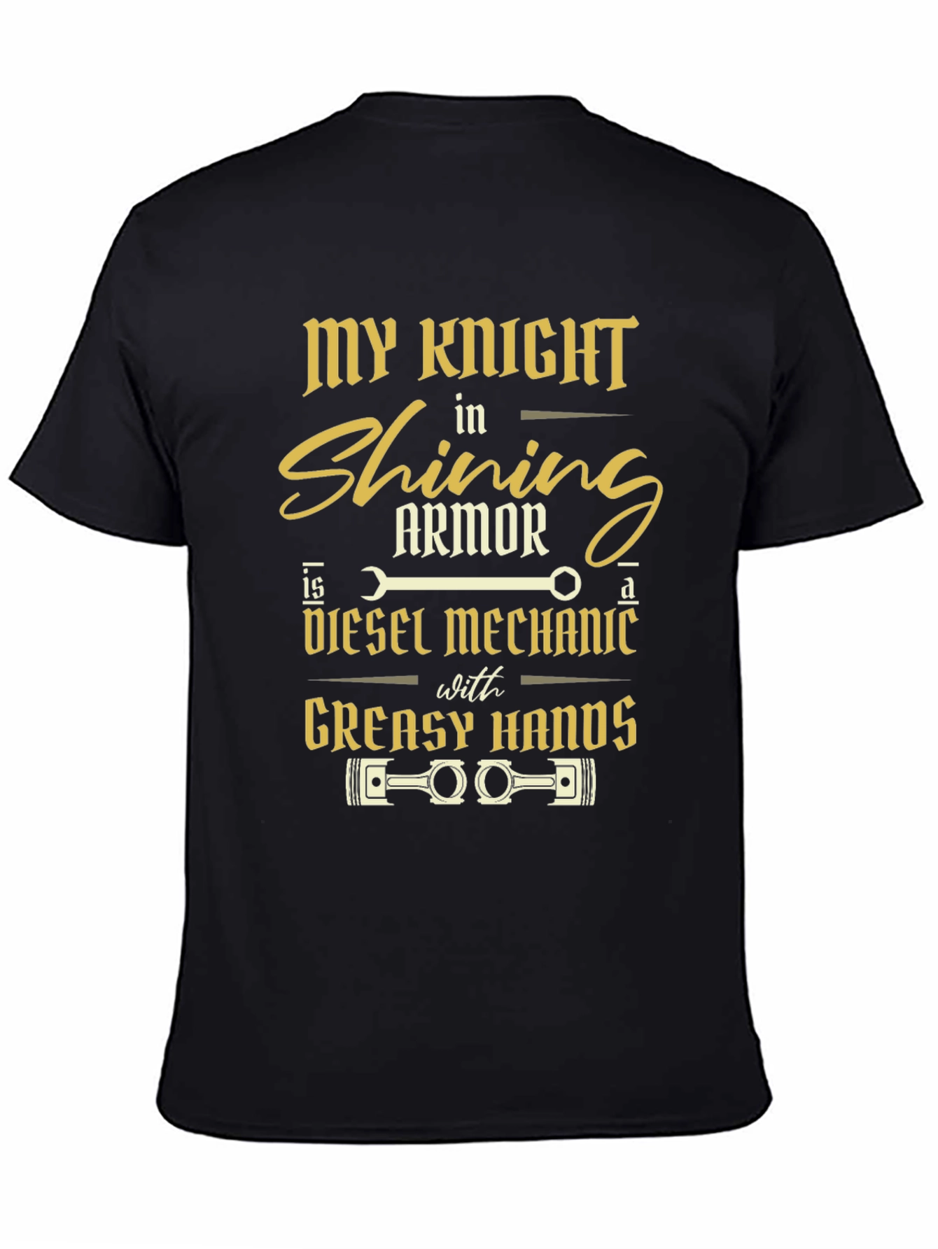 Diesel Mechanic Knight in Shining Armor T-Shirt
