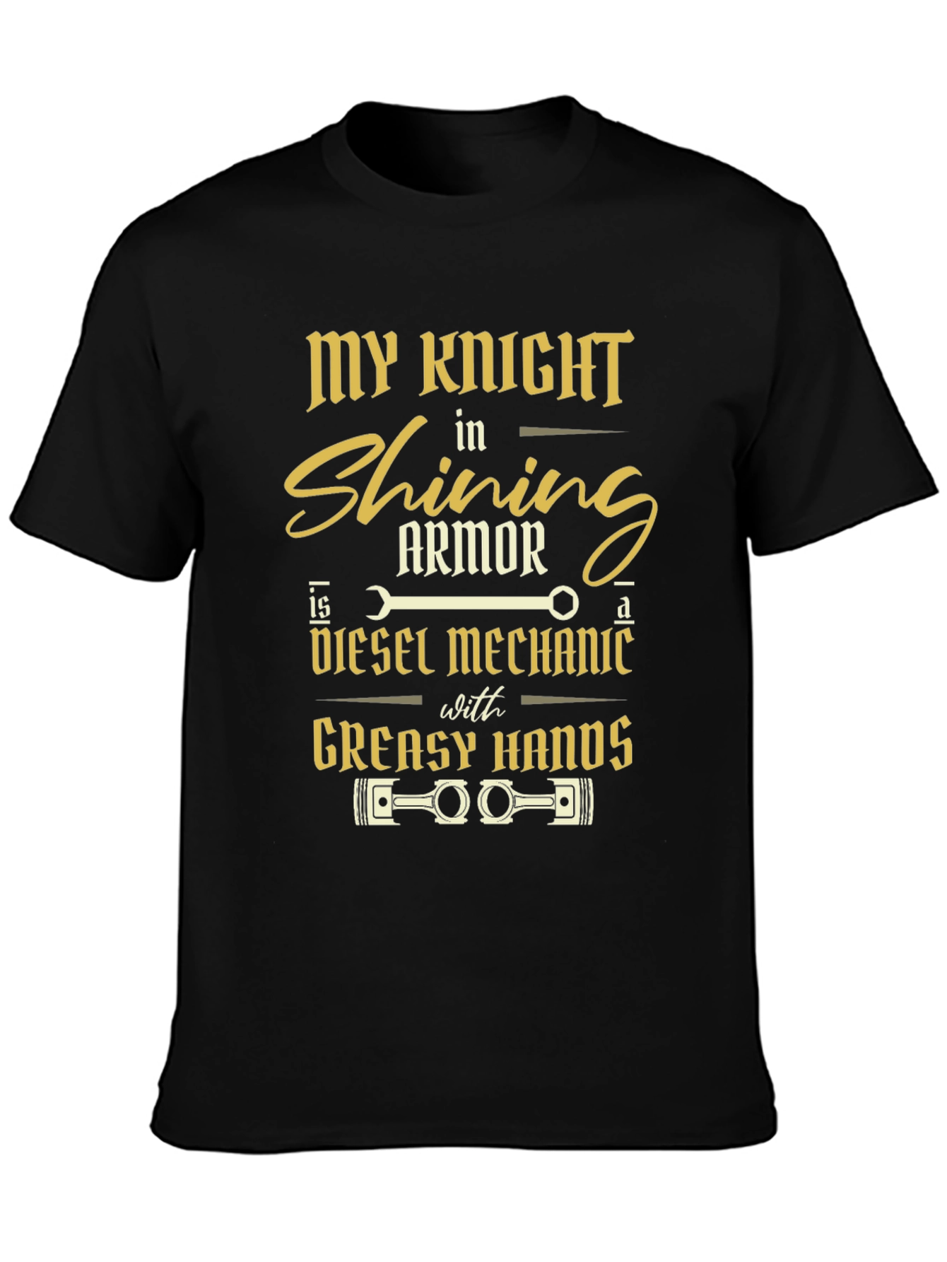 Diesel Mechanic Knight in Shining Armor T-Shirt