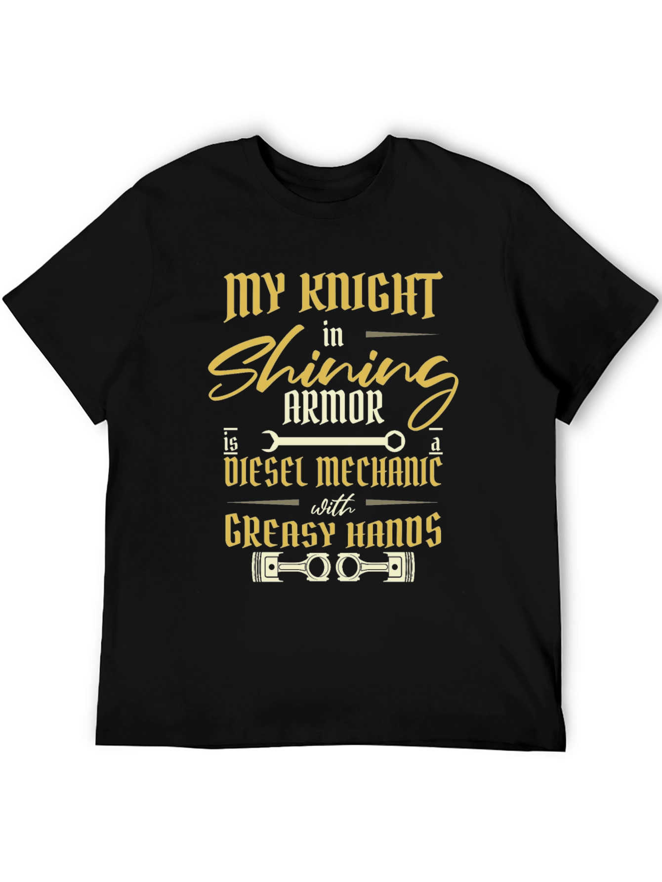 Diesel Mechanic Knight in Shining Armor T-Shirt