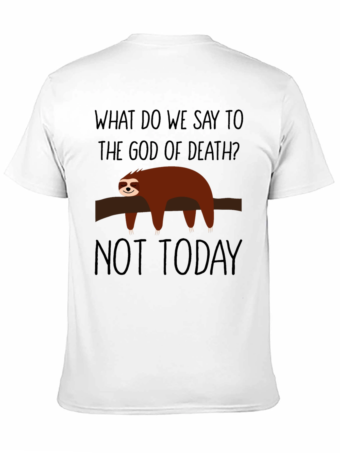 Sloth Not Today Graphic T-Shirt
