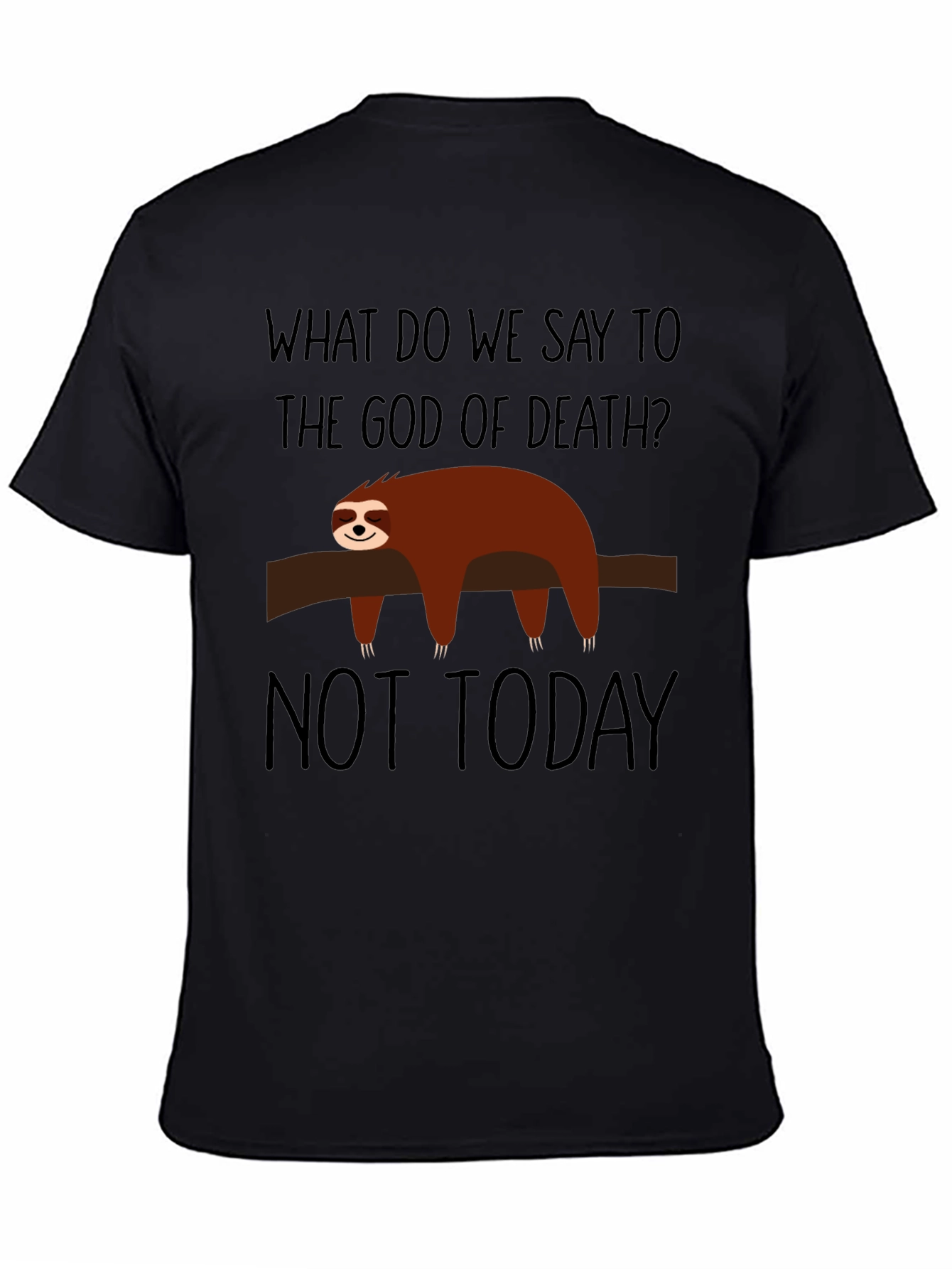 Sloth Not Today Graphic T-Shirt